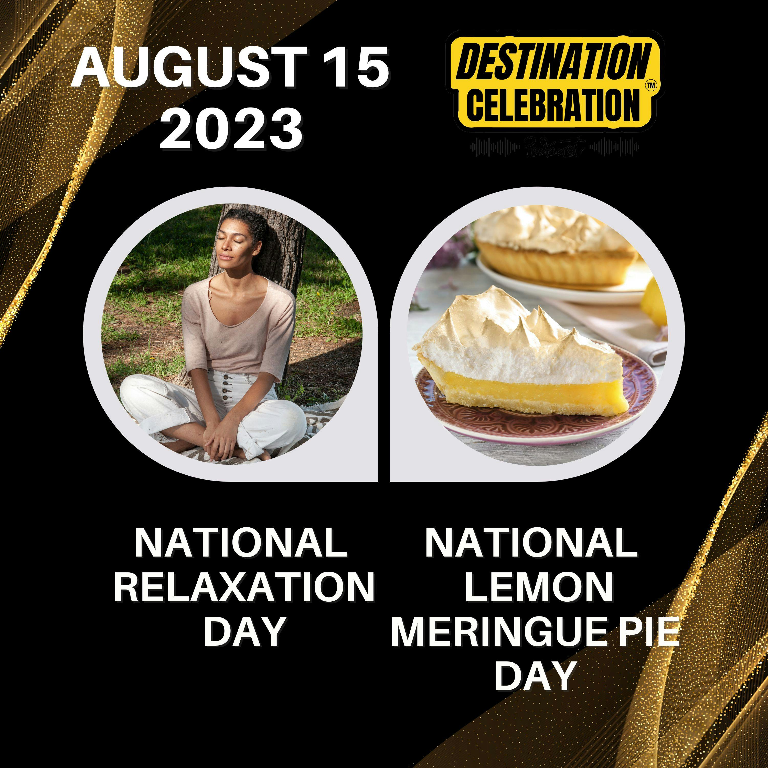 August 15, 2023 | Restful Moments & Tangy Delights: Celebrating Serenity & Sweetness