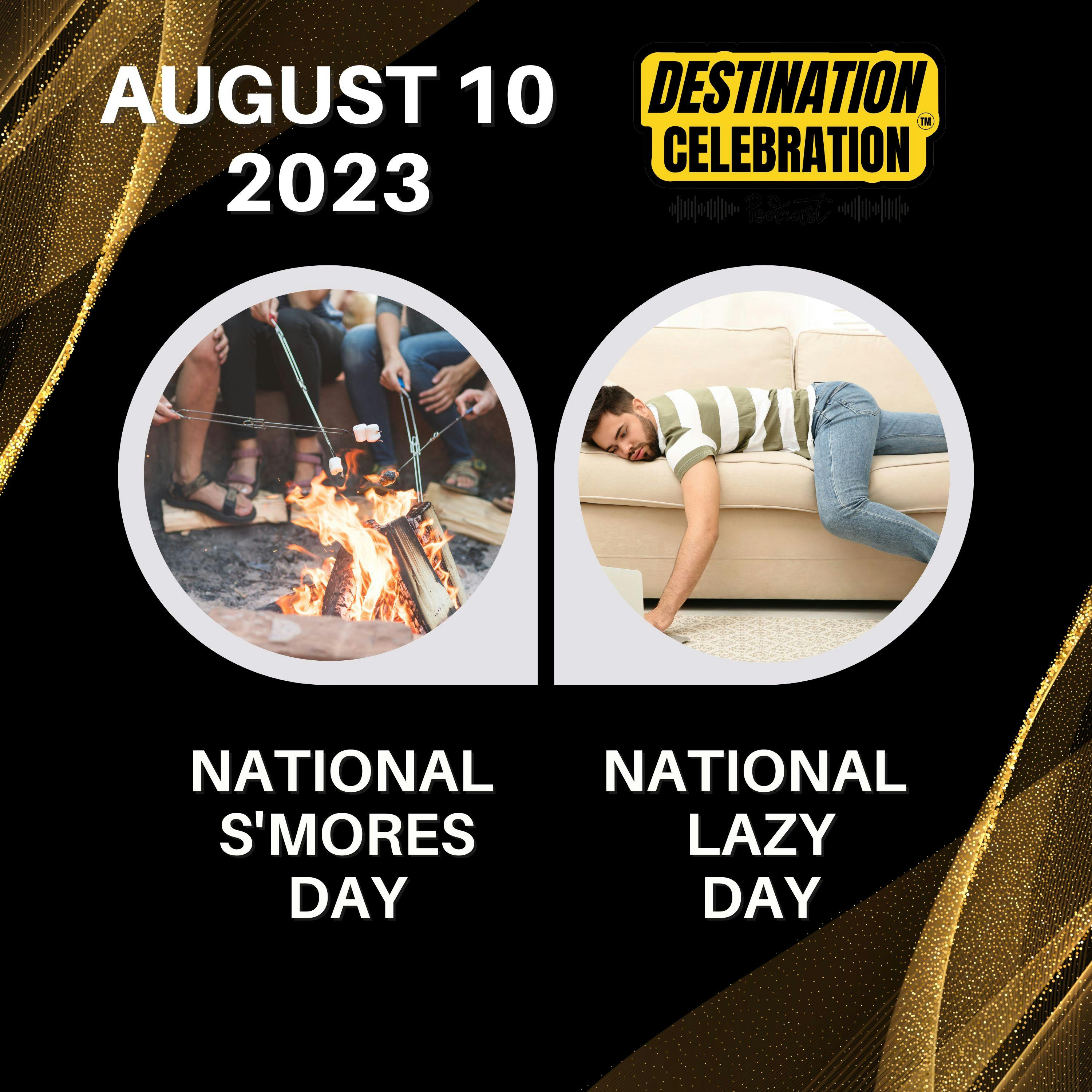 August 10, 2023 | Sweet Campfire Delights and Embracing Laziness: A Day for S'mores and Taking It Easy