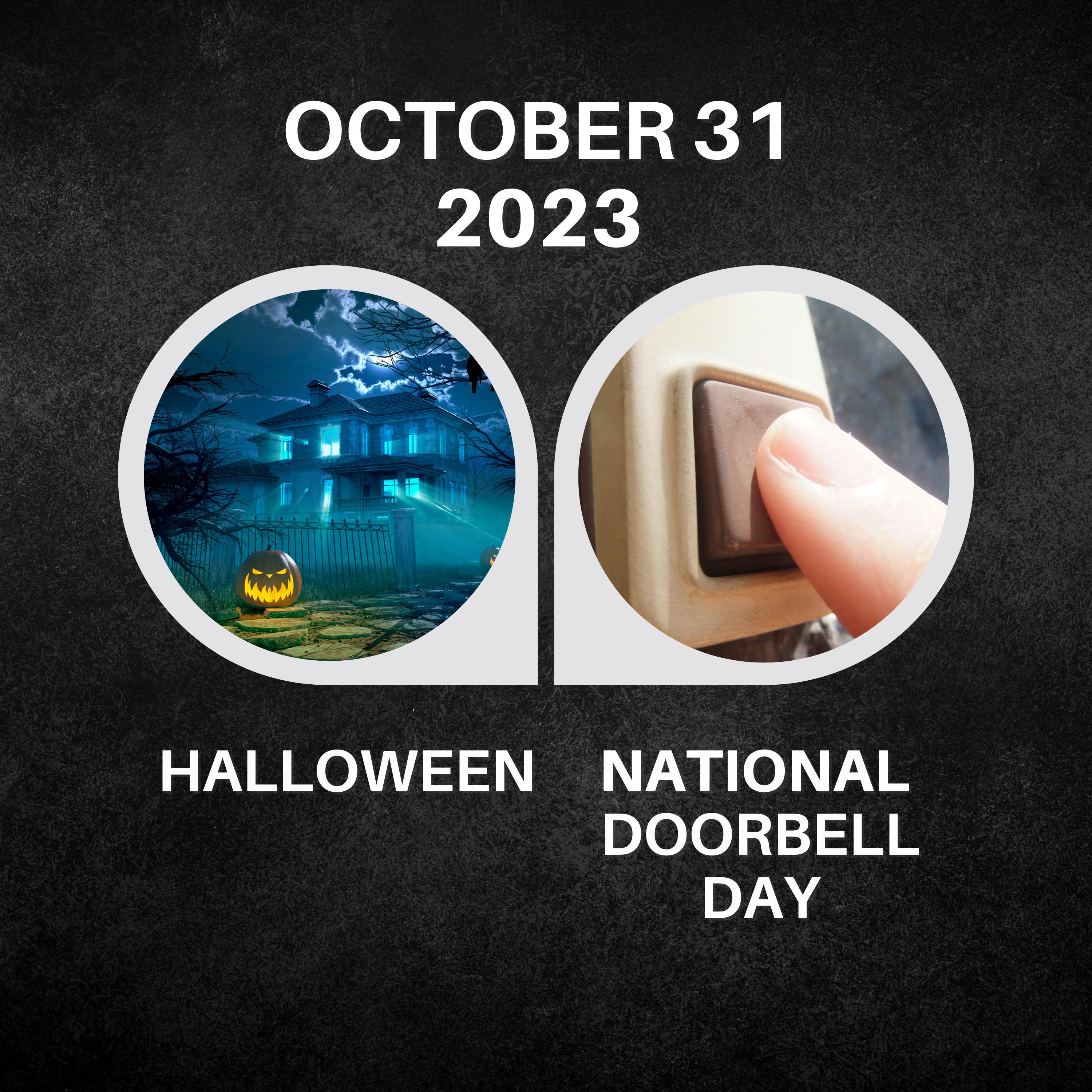 October 31, 2023 | Halloween Night and Doorbell Delights
