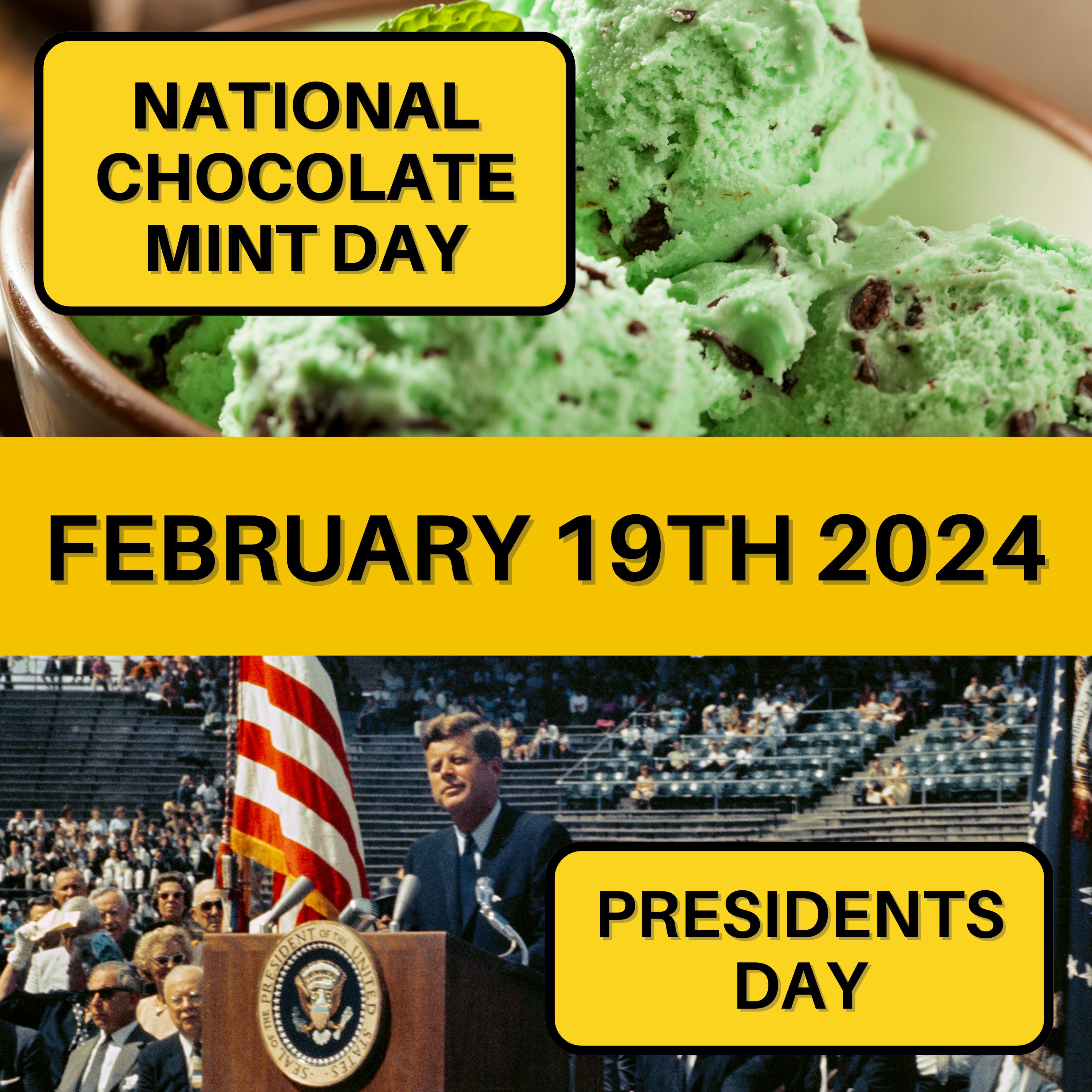 February 19, 2024 | Chocolate Mint Delights and Presidential Honors