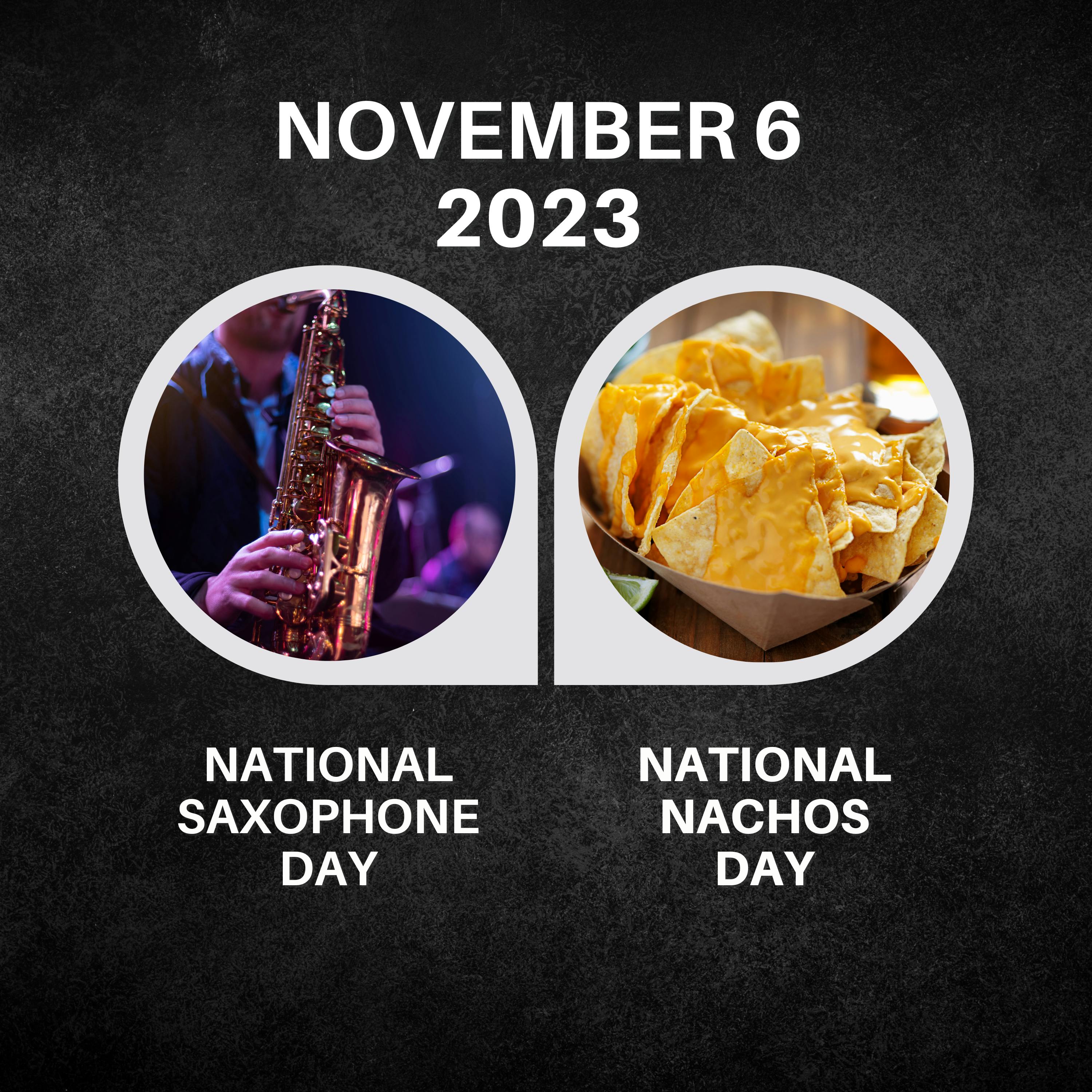 November 6, 2023 | Saxophone Serenade and Nacho Fiesta