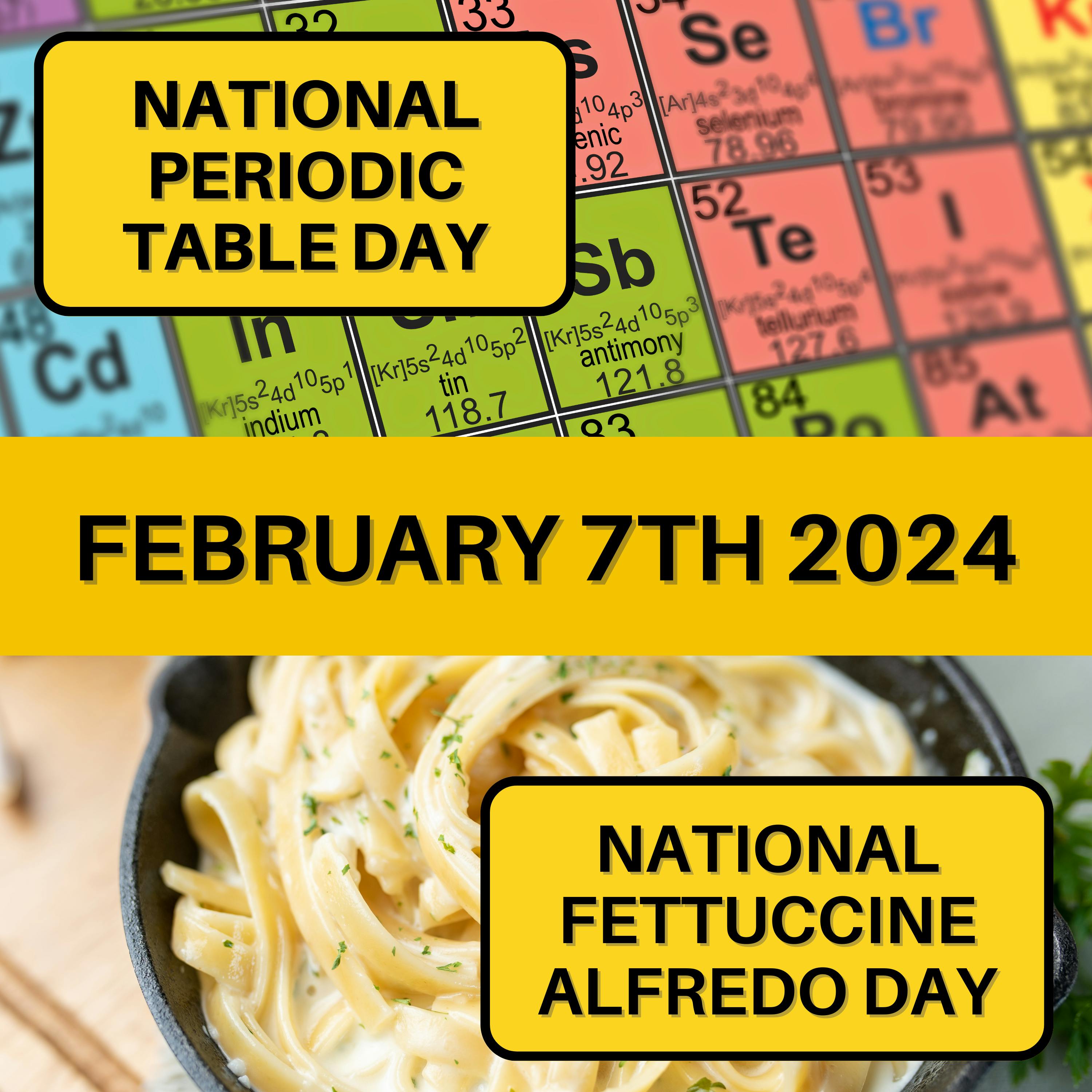 February 7, 2024 | Celebrating the Periodic Table and Fettuccine Alfredo Delight