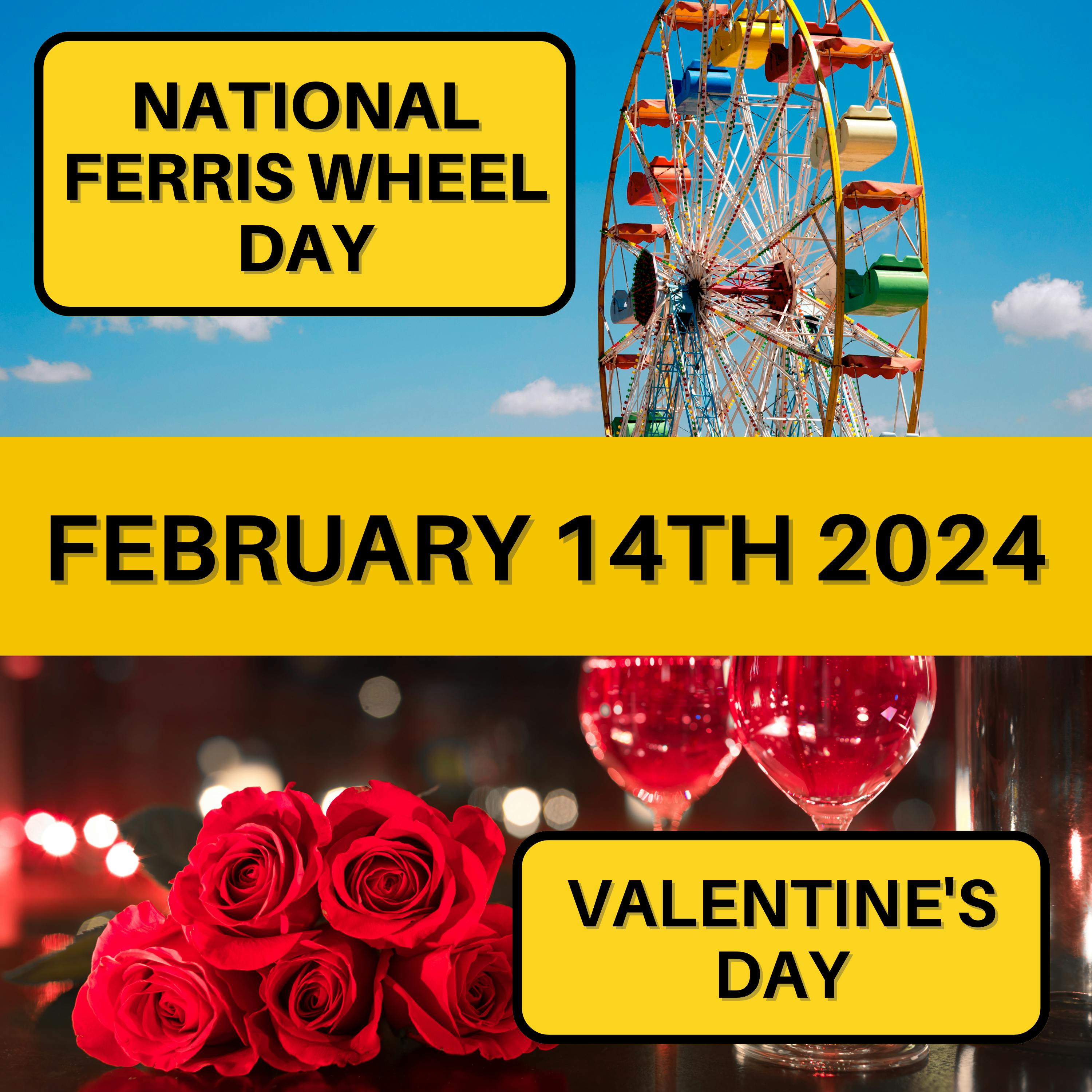 February 14, 2024 | Celebrating Ferris Wheels and Valentine's Day Romance