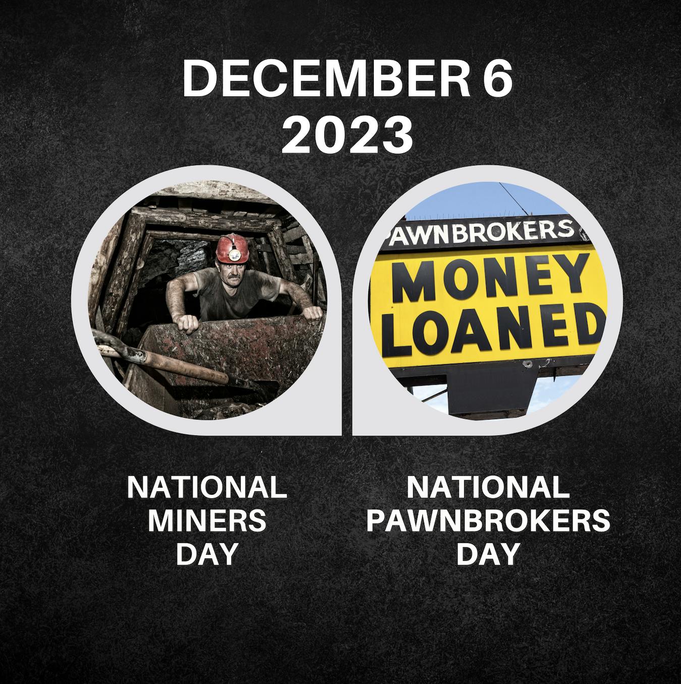 December 6, 2023 | Honoring Miners and Pawnbrokers