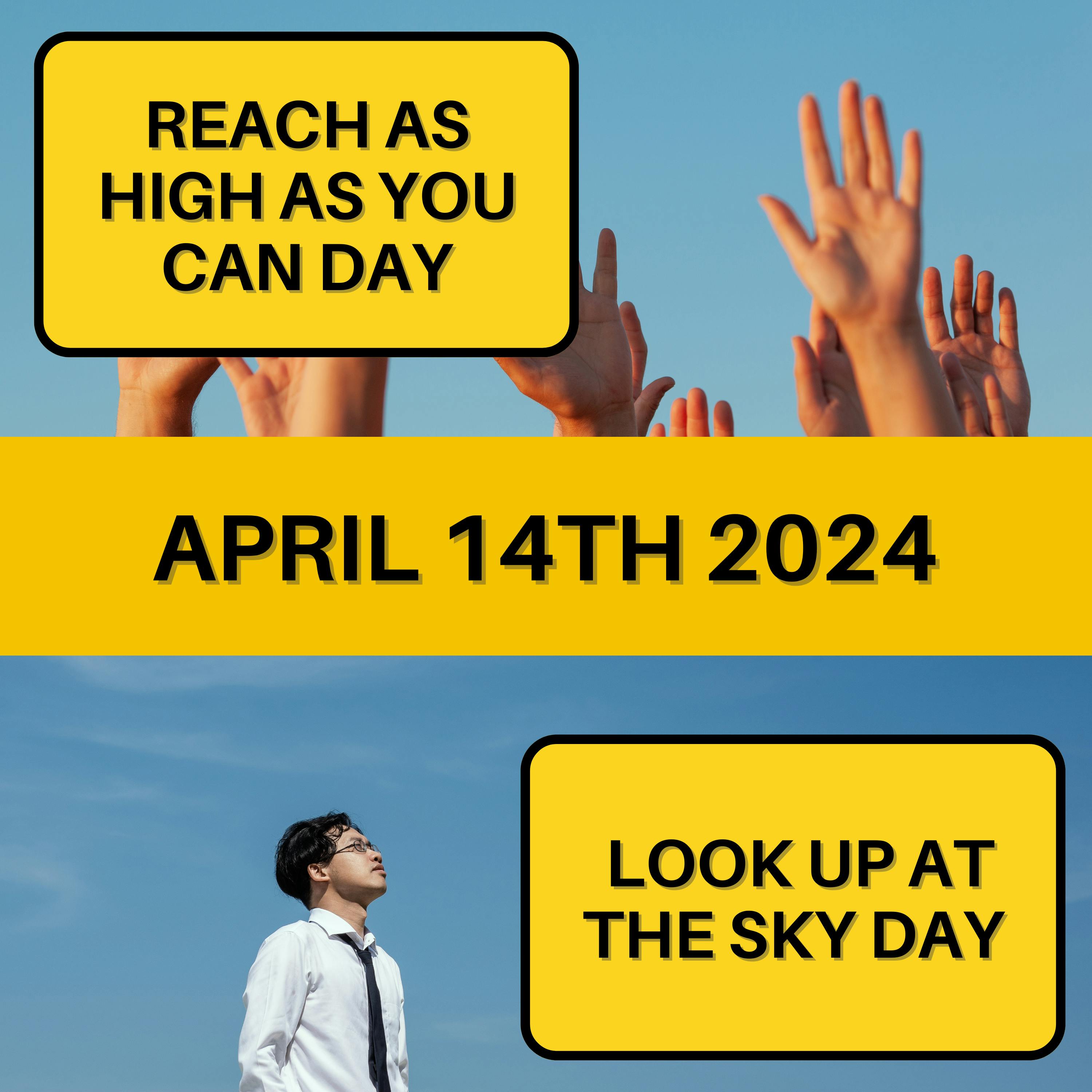 April 14, 2024 | Reaching for the Sky: A Day of Aspiration and Wonder
