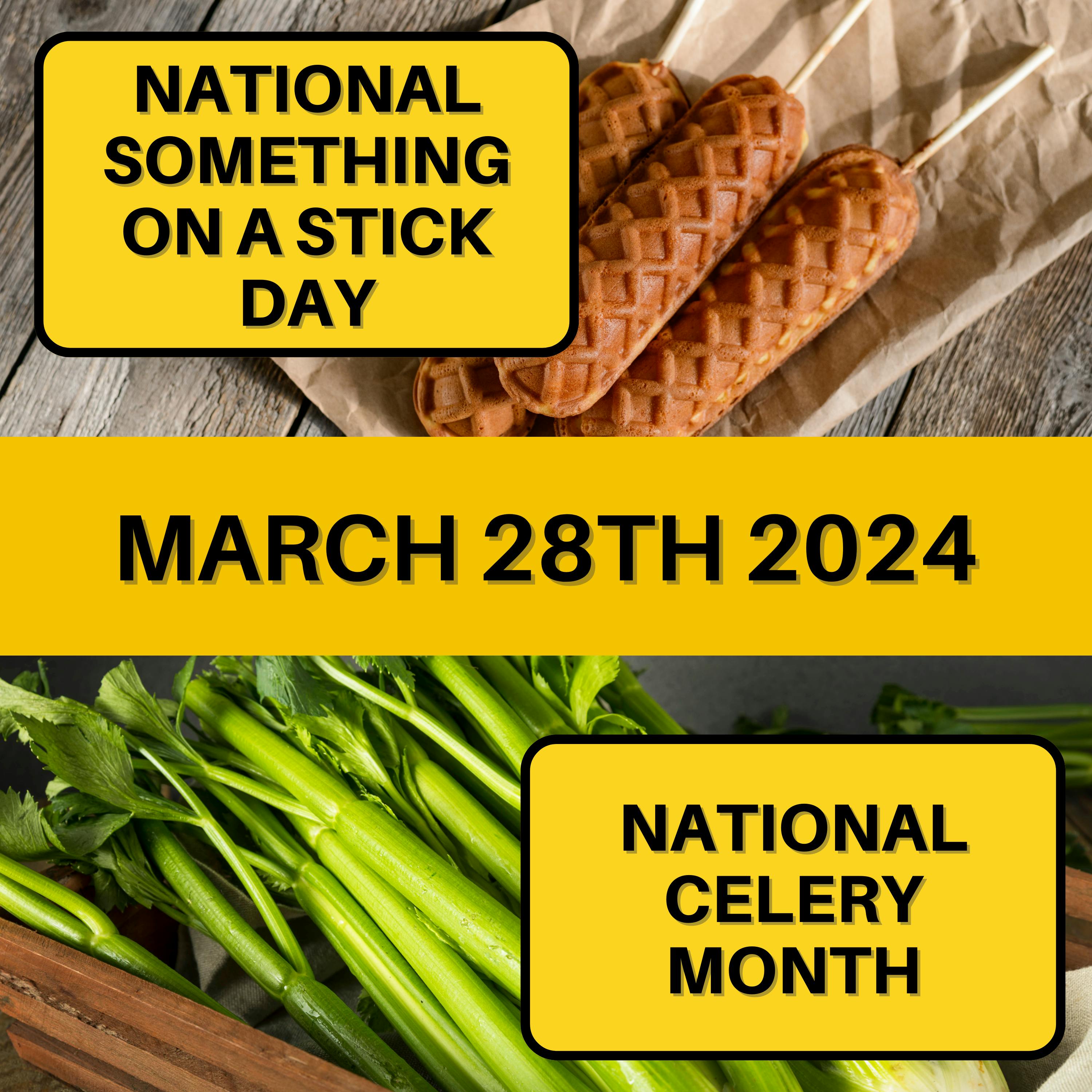 March 28, 2024 | Stick-y Delights & Celery Celebrations