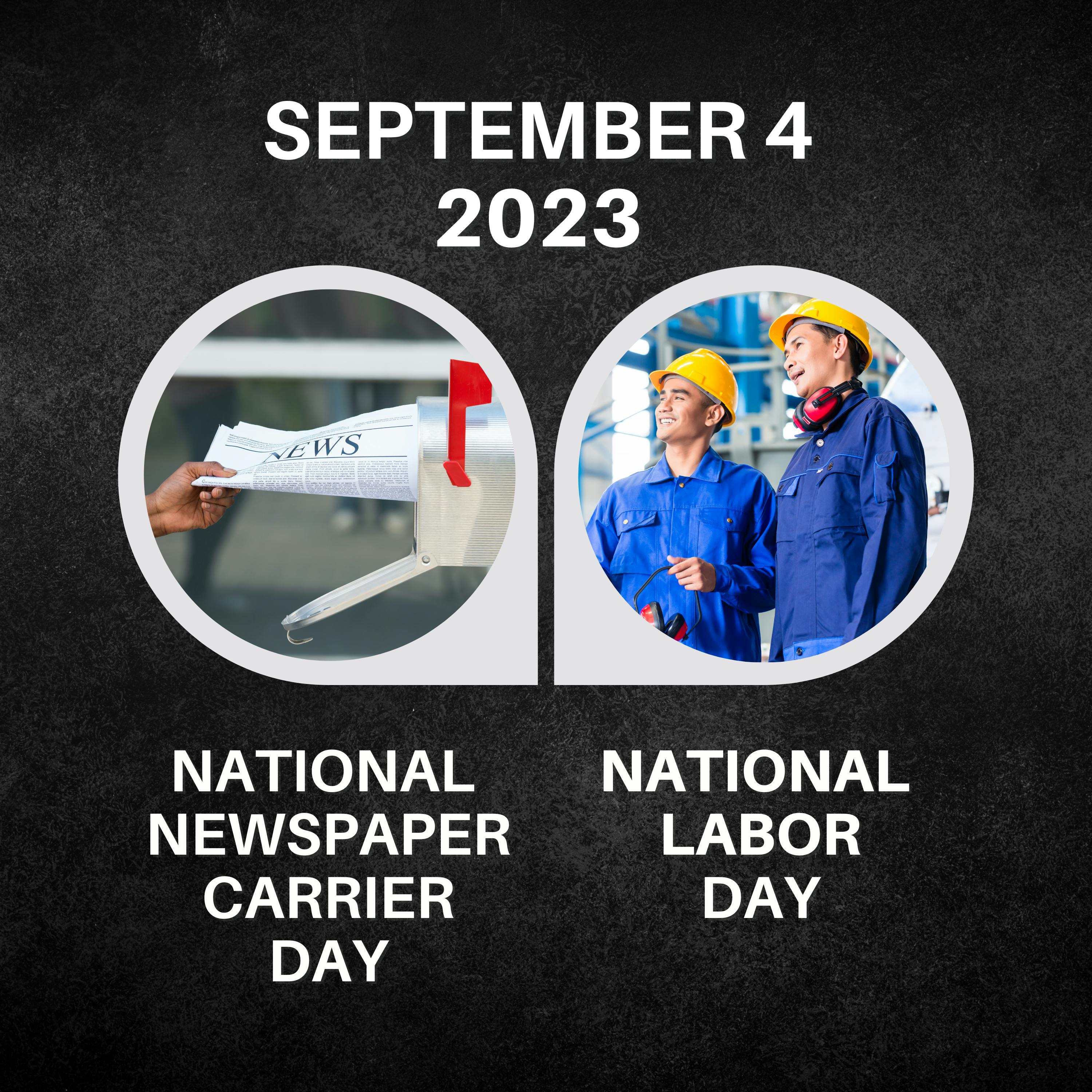 September 4, 2023 | Delivering News & Honoring Labor