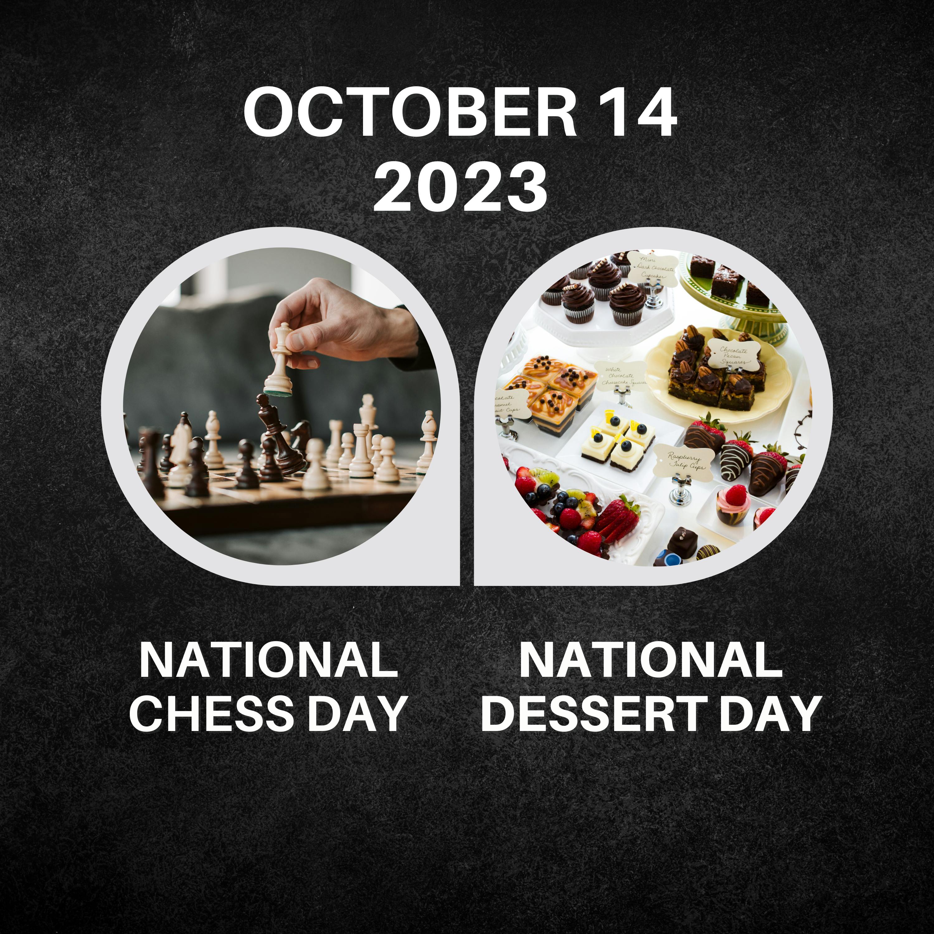 October 14, 2023 | Celebrating Chess Mastery and Sweet Temptations