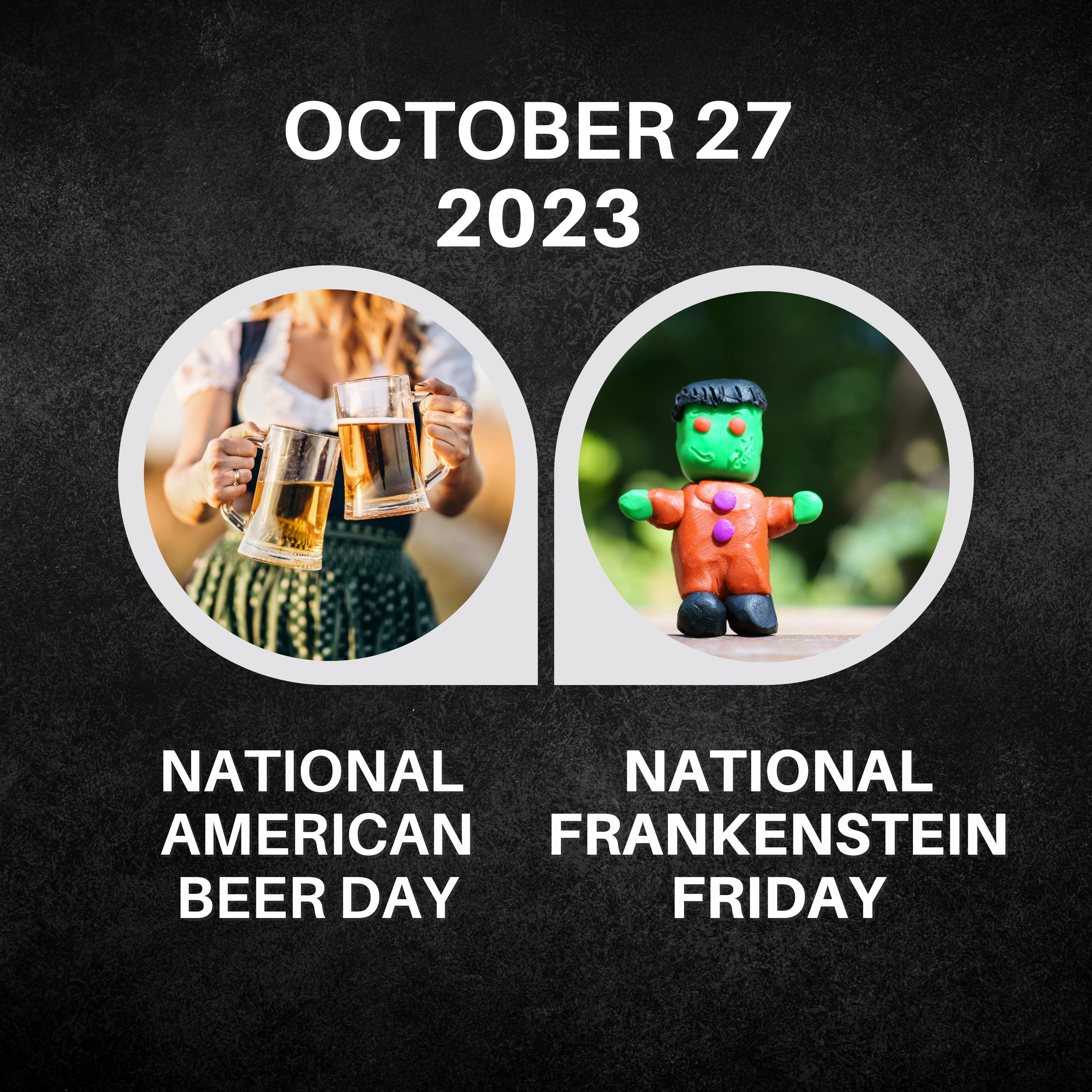 October 27, 2023 | Cheers to American Beers and Frankenstein's Frights