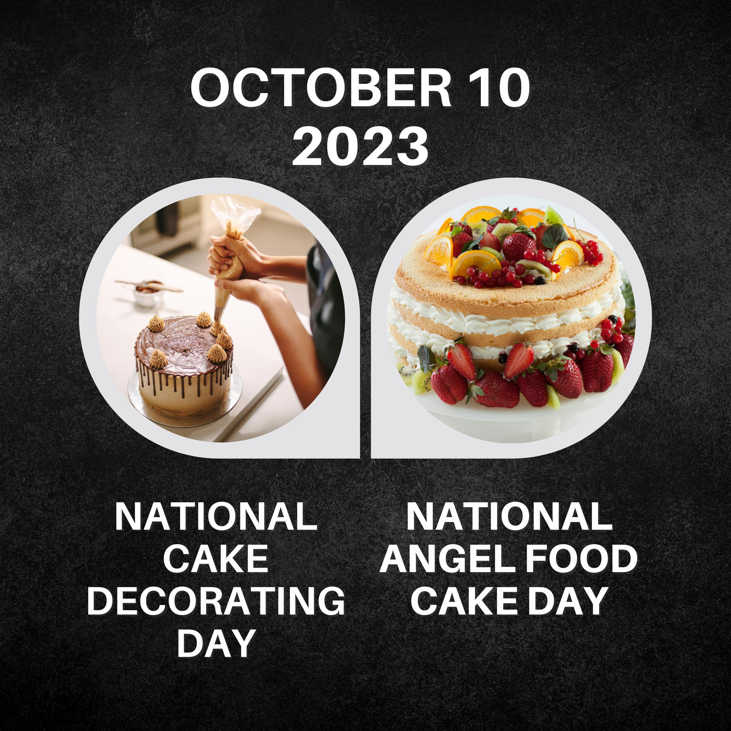 October 10, 2023 | From Buttercream Dreams to Angelic Fluff: Celebrating Cake Decorating & Angel Food Cake