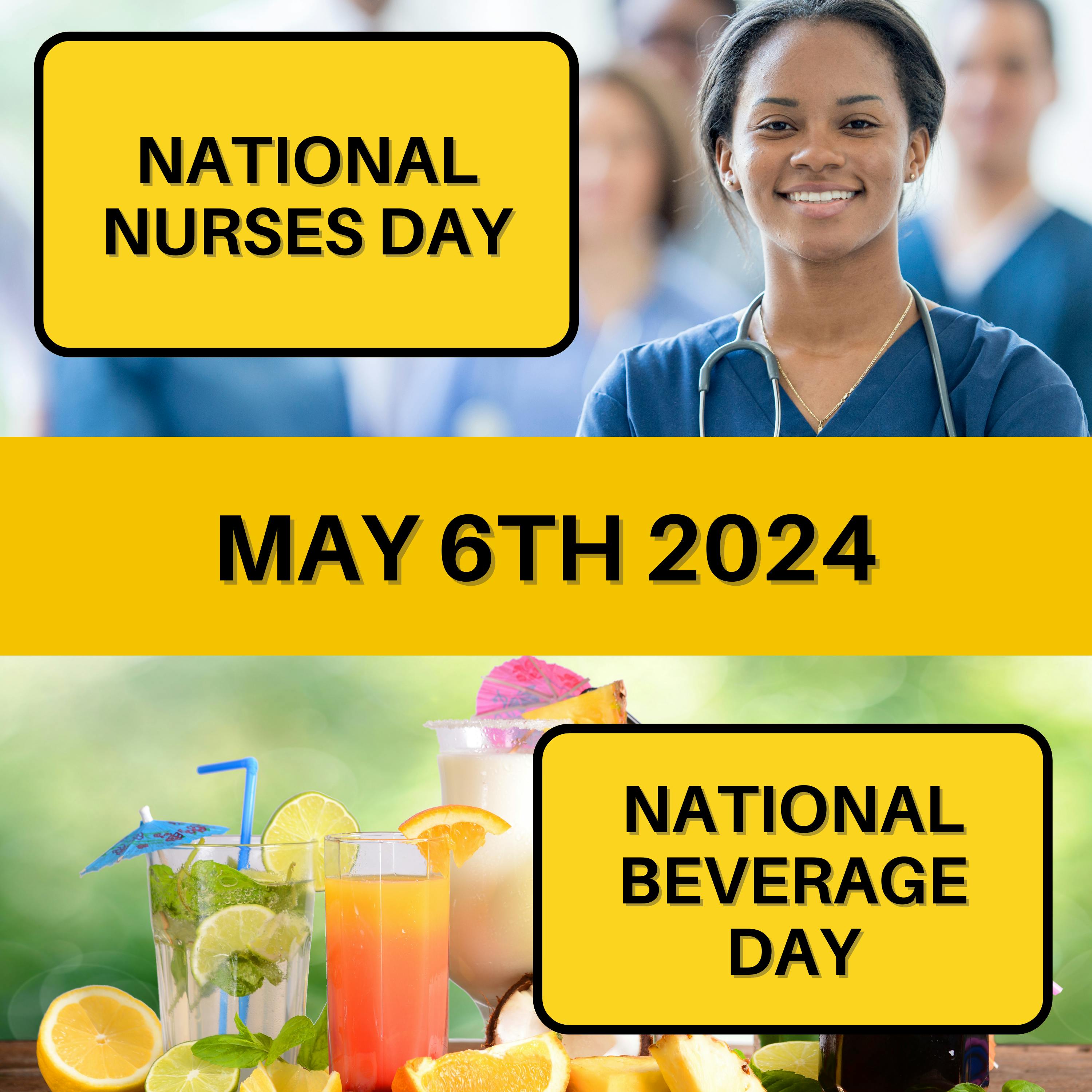 May 6, 2024 | Caring Hearts and Refreshing Sips: National Nurses Day and National Beverage Day