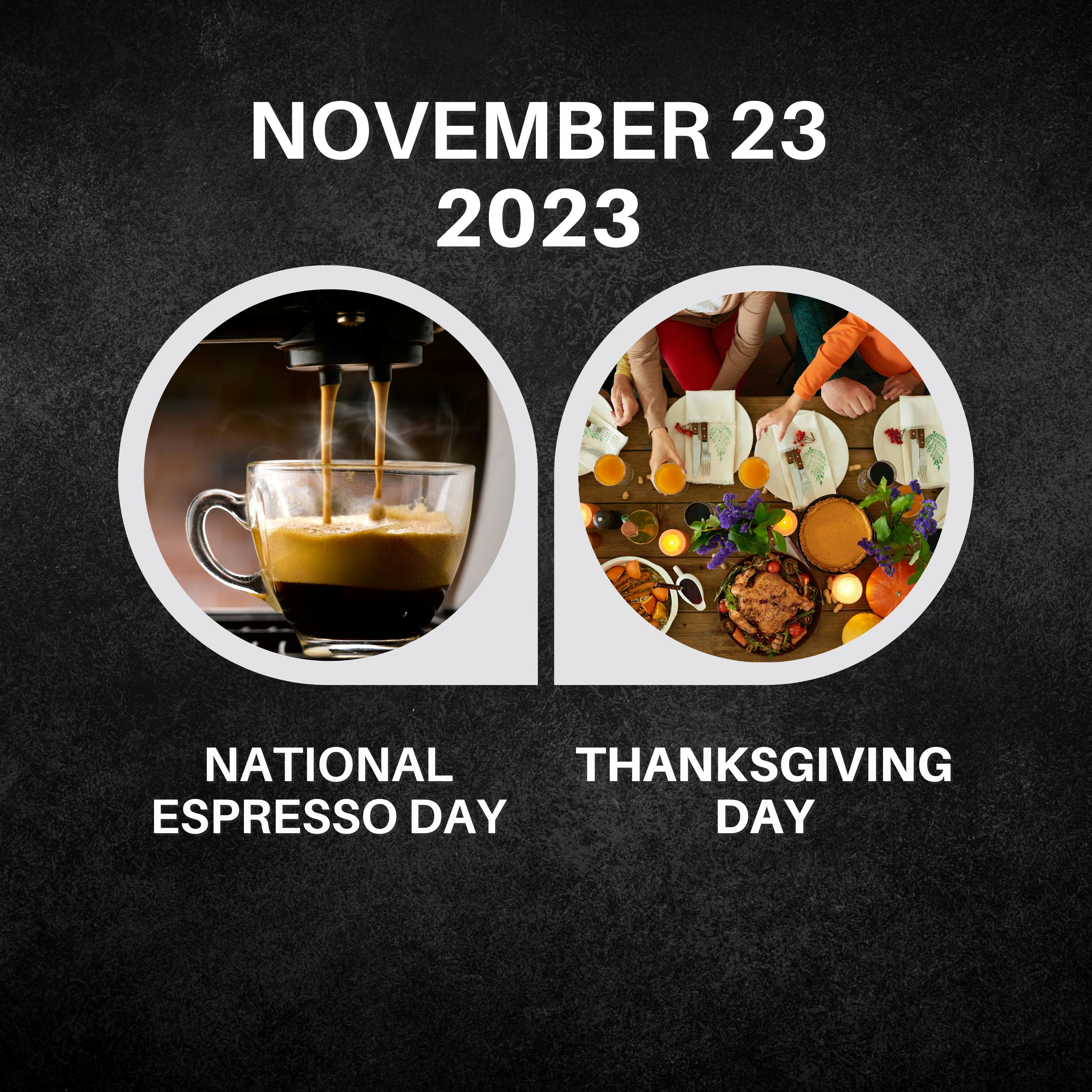 November 23, 2023 | Thanksgiving Cheers and Espresso Dreams