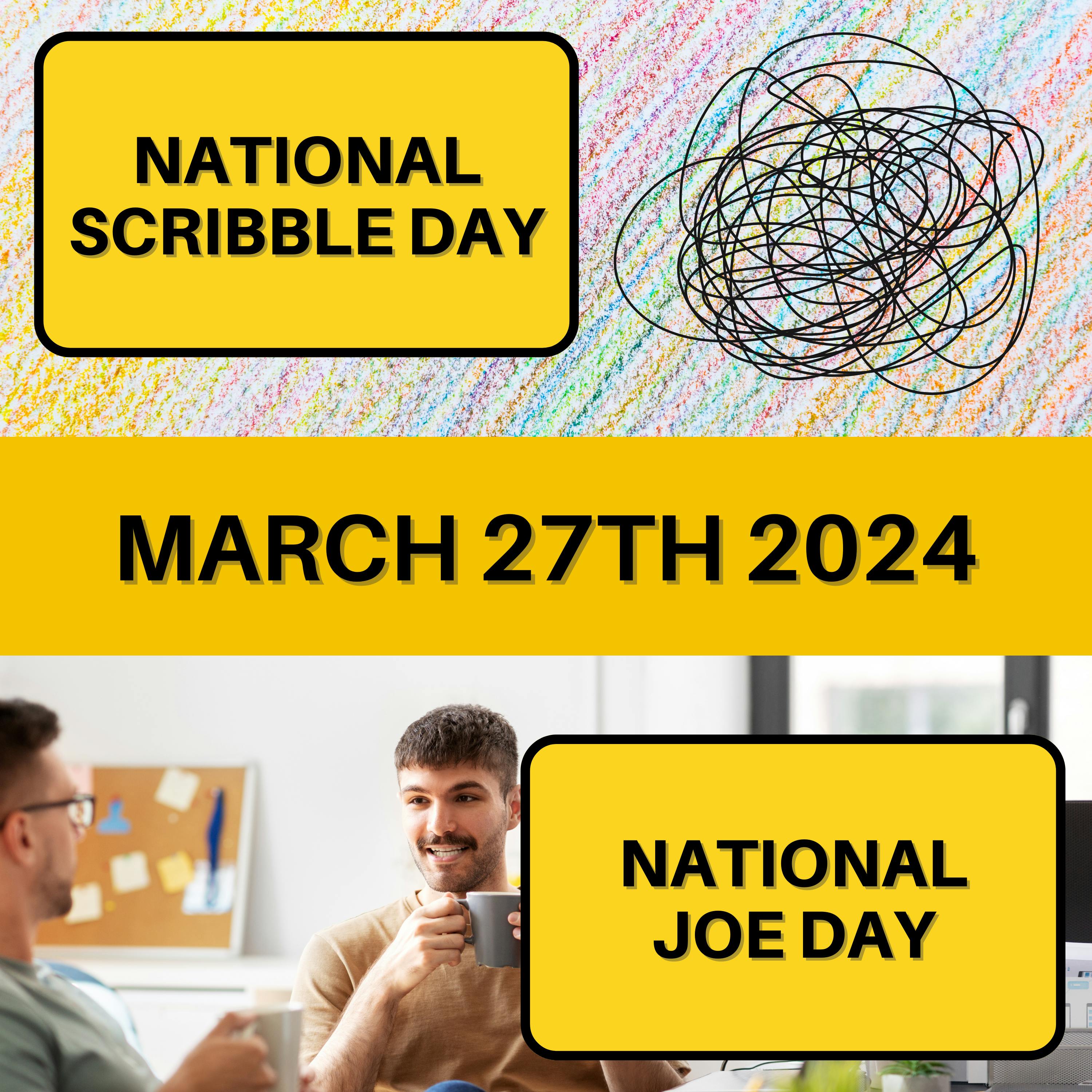 March 27, 2024 | Embracing Scribbles and Celebrating Joes
