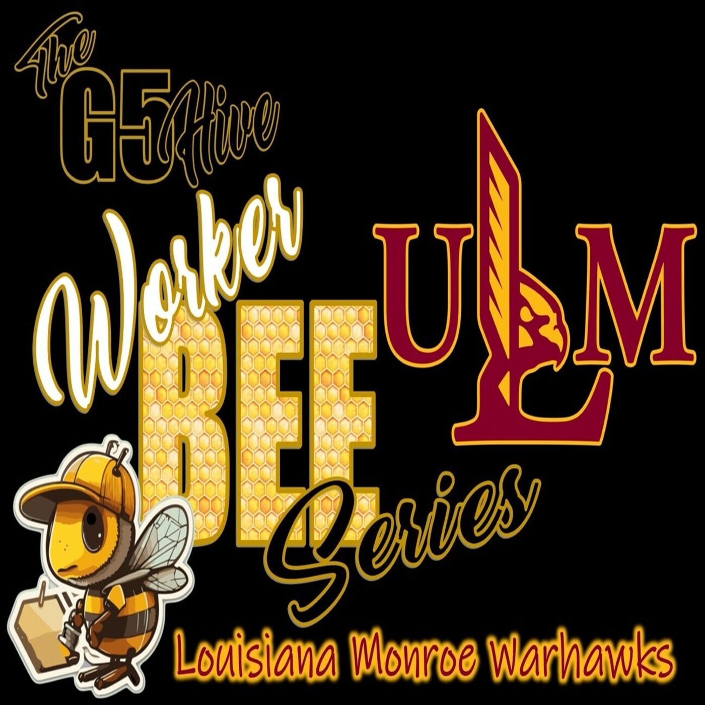 The G5 Hive Worker Bee Series 2024 - Louisiana Monroe Warhawks episode artwork