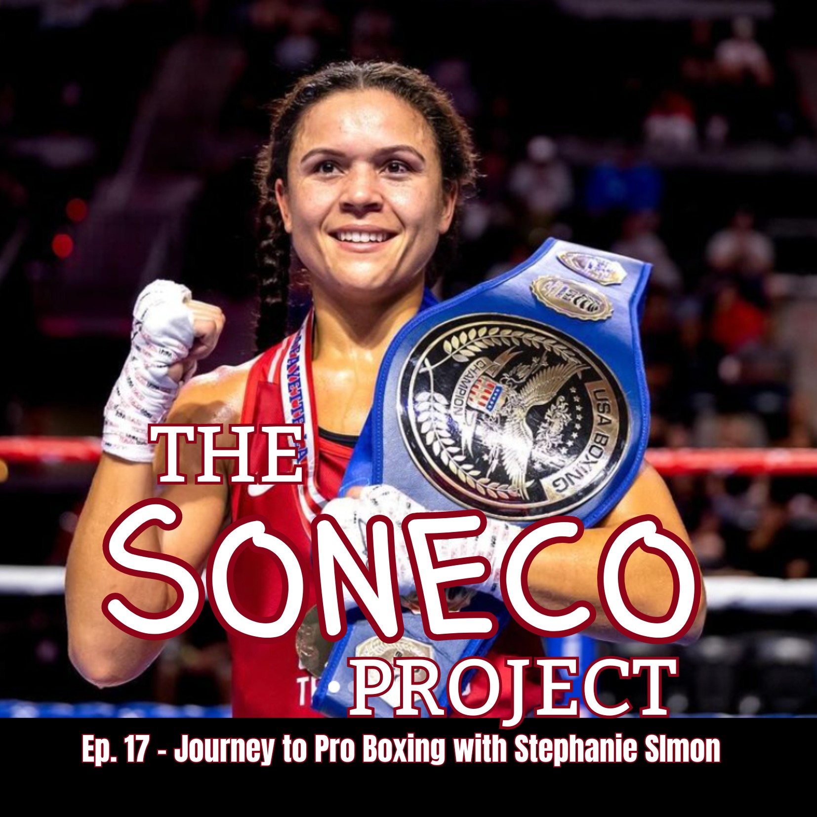 Ep. 17 - Journey to Pro Boxing with Stephanie Simon
