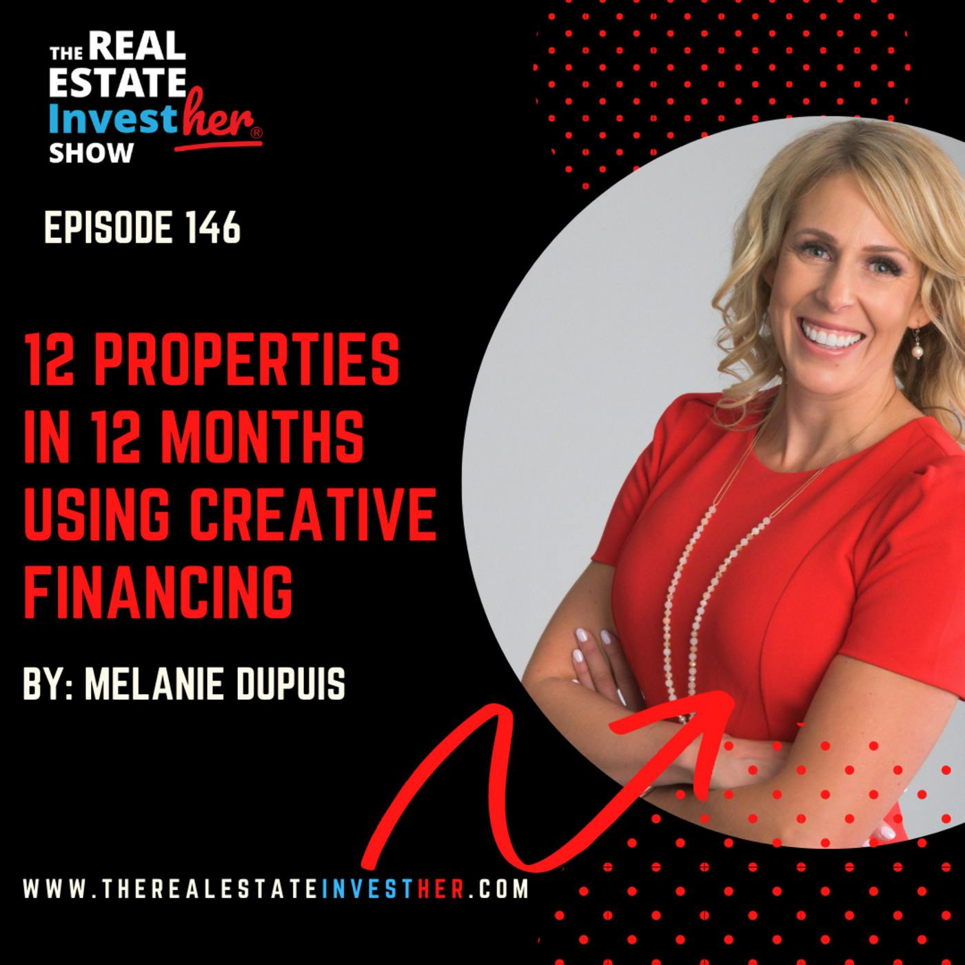 12 Properties in 12 Months Using Creative Financing with Melanie Dupuis