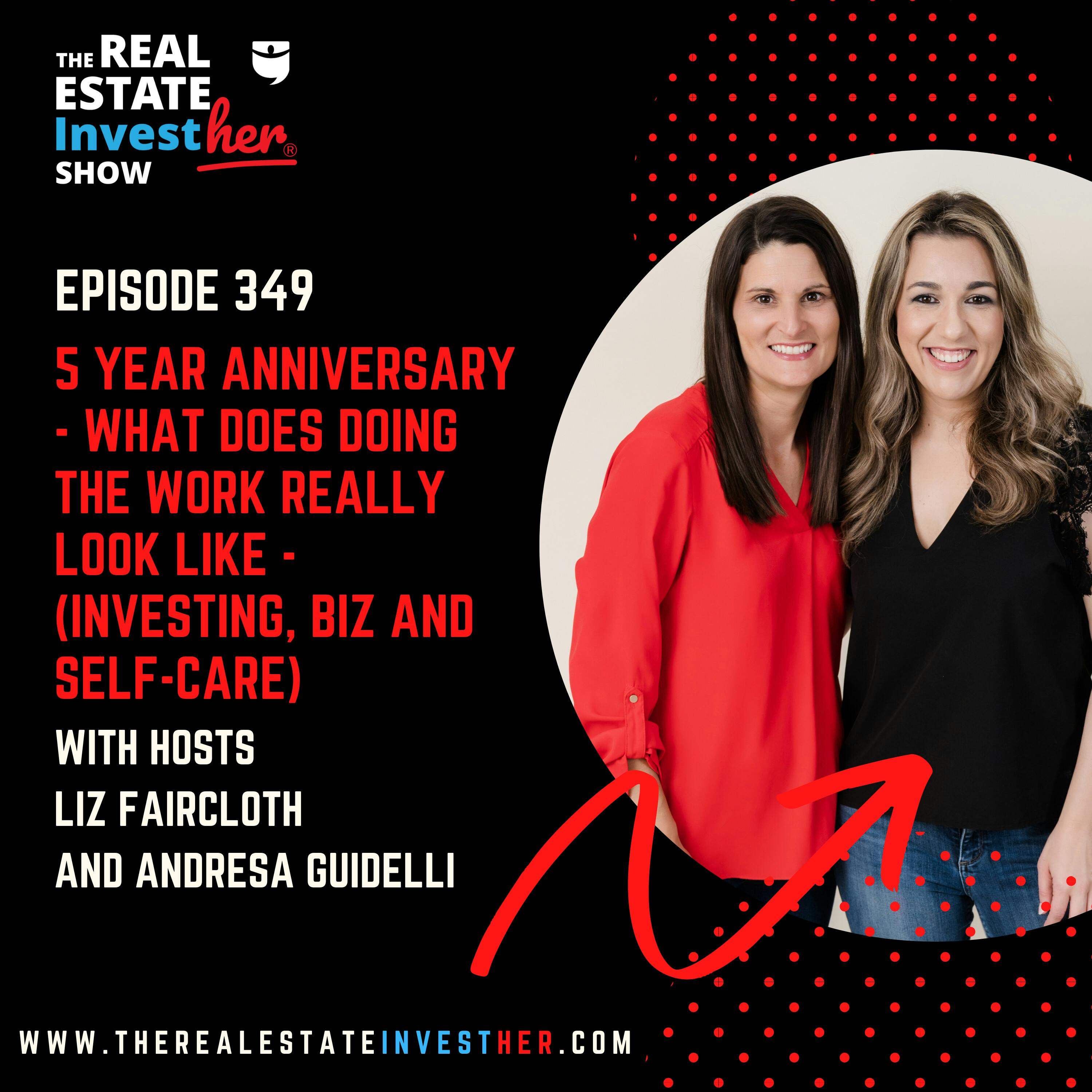 5 Year Anniversary - What does doing the work really look like - (investing, biz and self care)