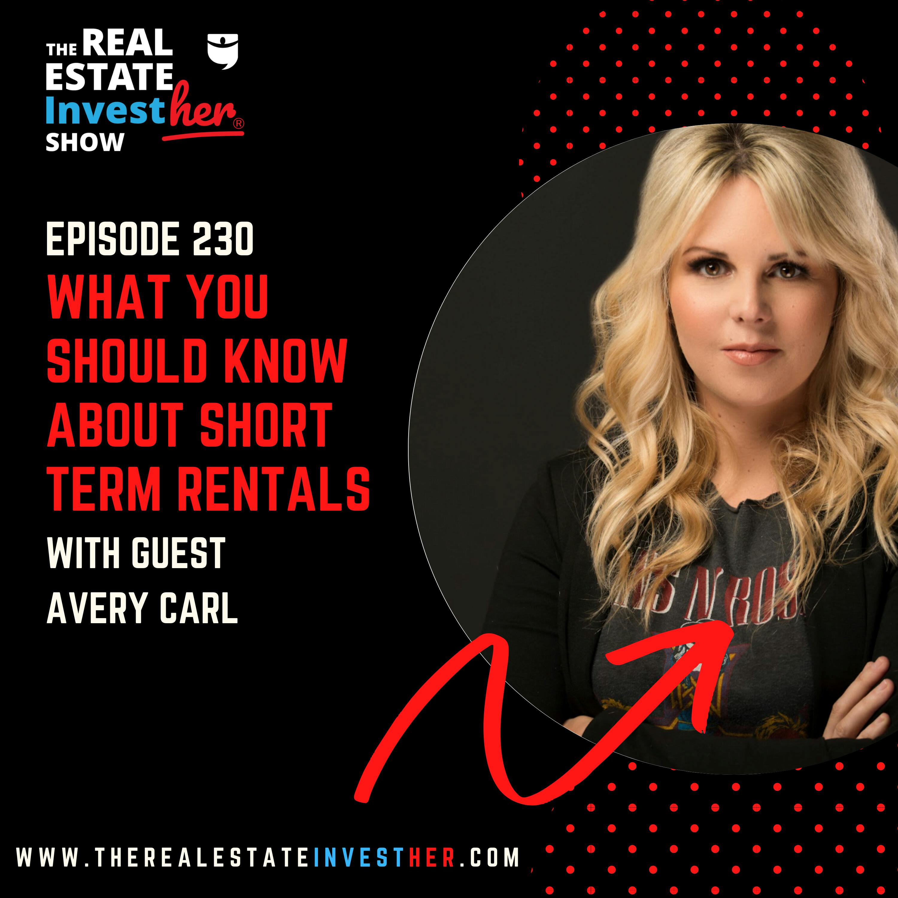 What You Should Know About Short-Term Rentals with Avery Carl