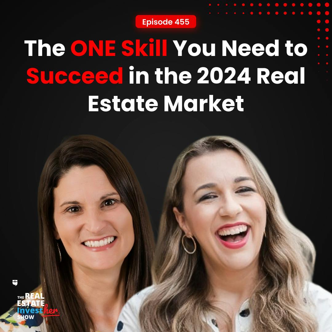 The ONE Skill You Need to Succeed in the 2024 Real Estate Market The