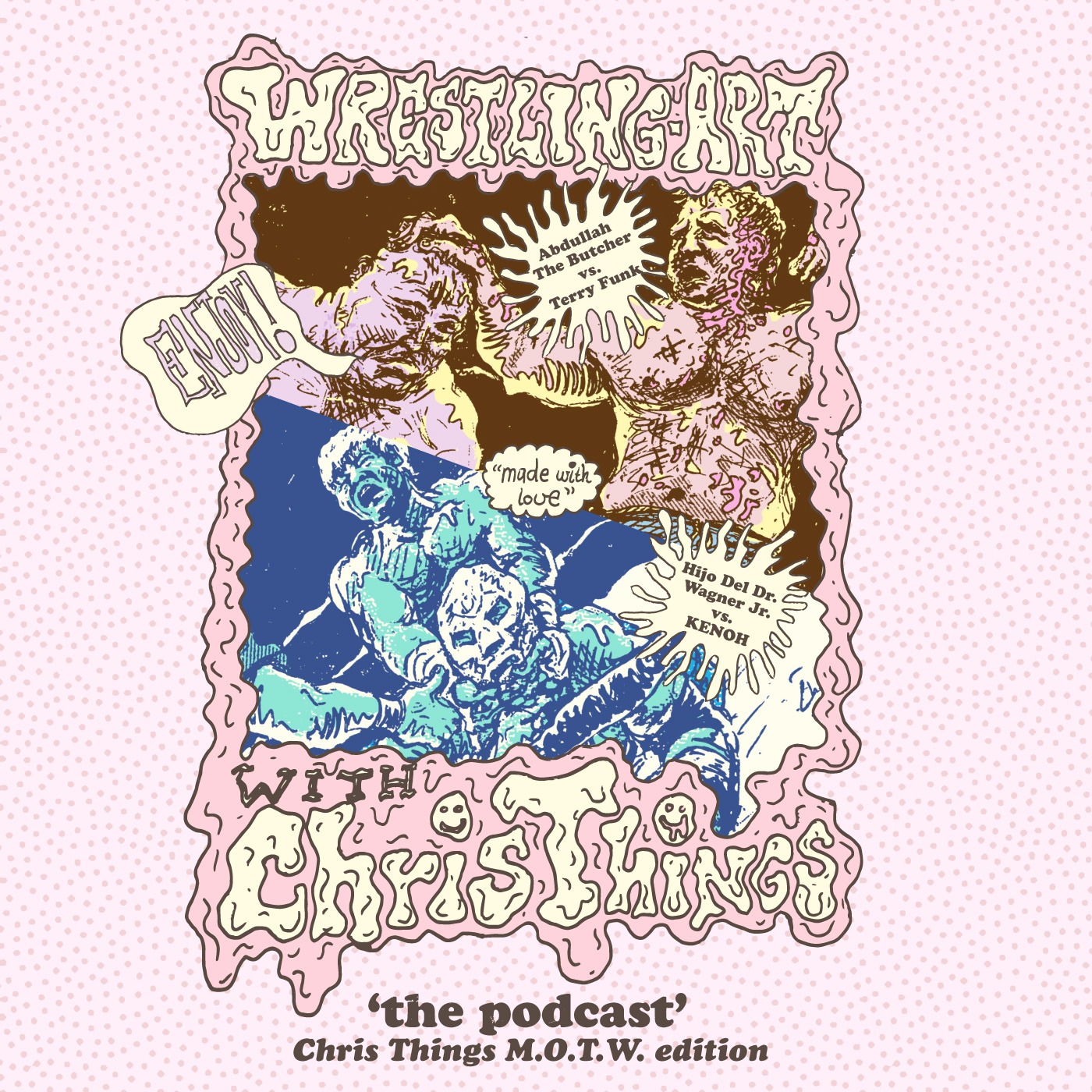 Wrestling Art w/ Chris Things - Ep. 33 - Chris Things MOTW w/ Jaims Vanderbeek: Hijo Del Dr Wagner Jr vs KENOH & Terry Funk vs Abdullah the Butcher