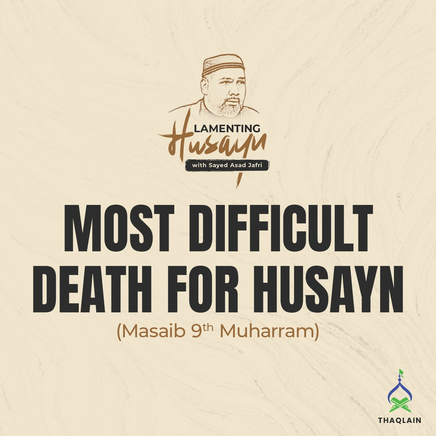 Ali al-Akbar: The Most Difficult Death For Husayn | 9th Muharram (Masaib/Maqtal) episode artwork