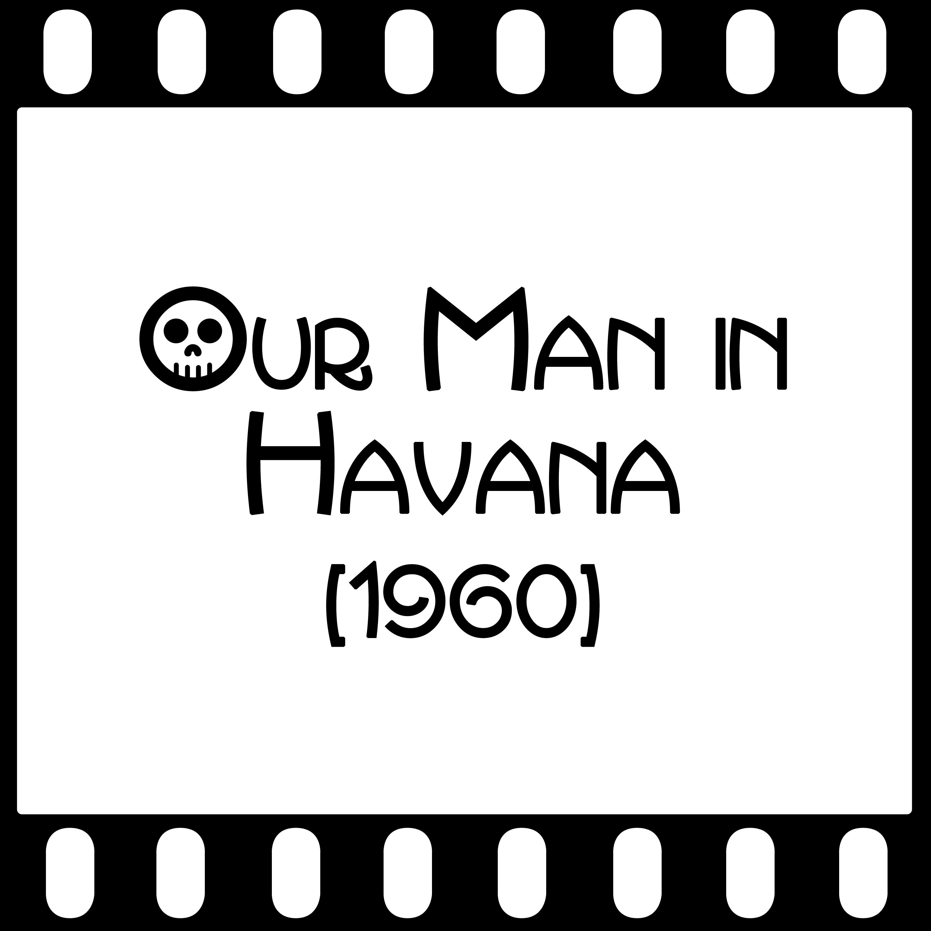 Episode 016 - "Our Man in Havana" (1960) episode artwork