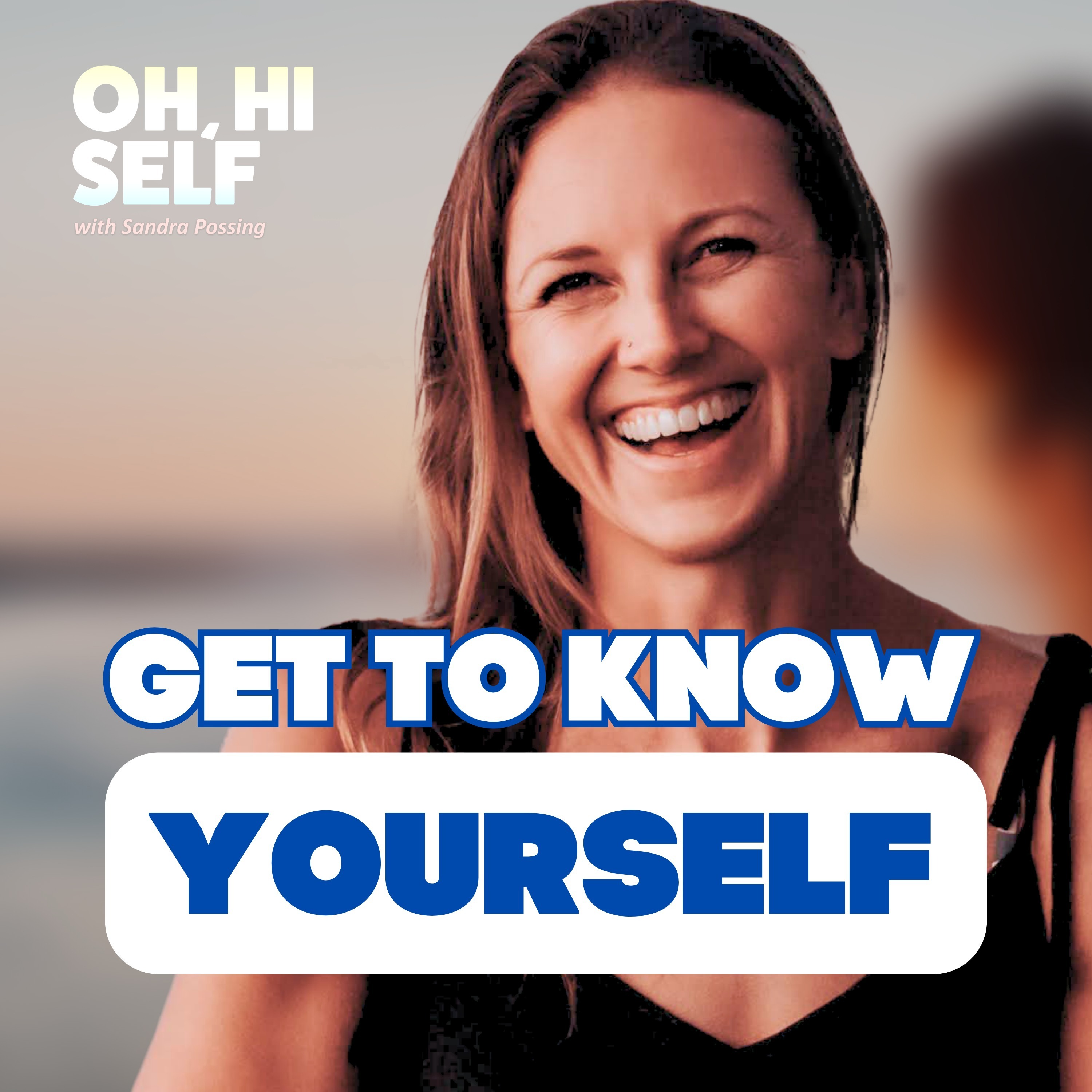 OH, HI SELF w. Sandra Possing