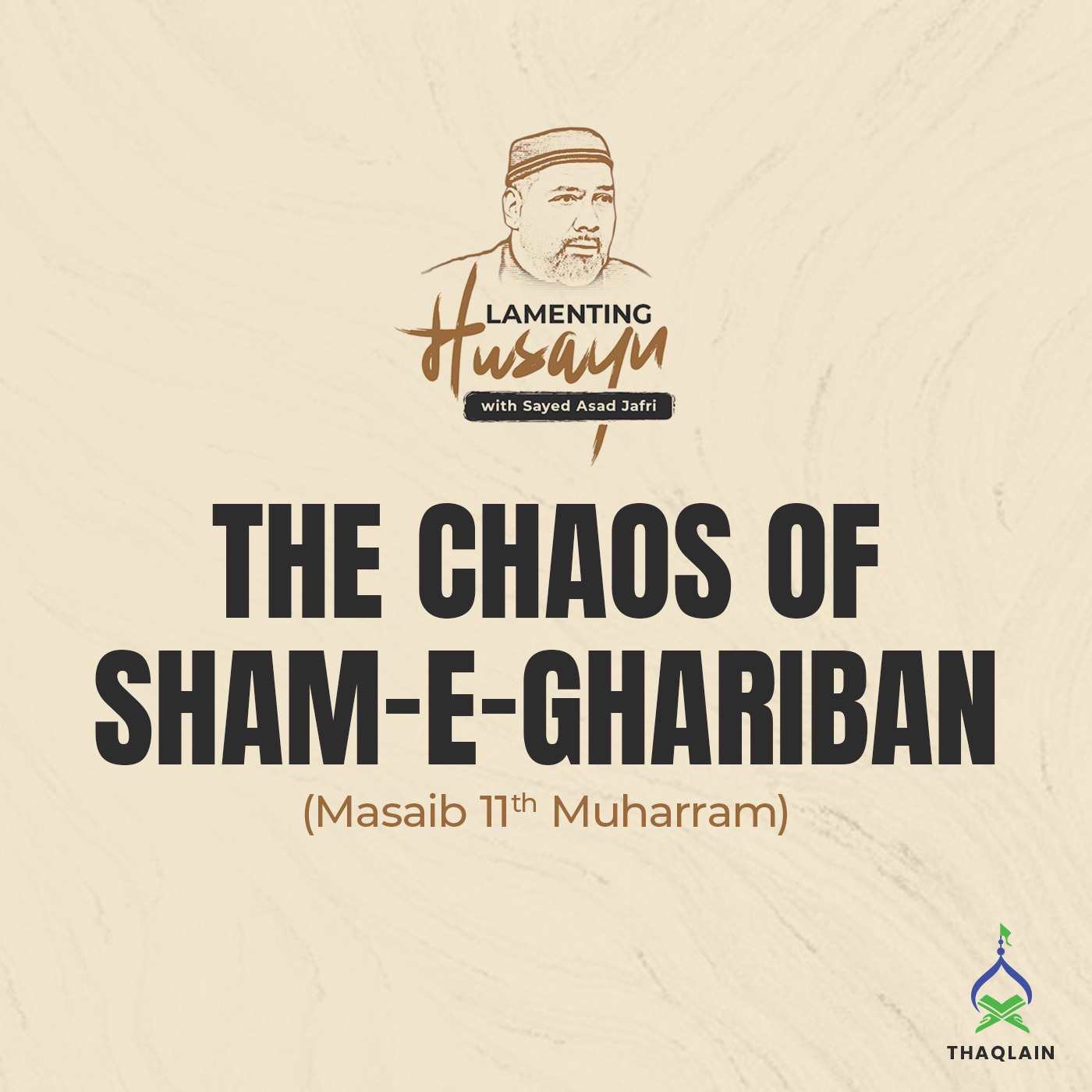 The Chaos of Sham-e-Ghariban | 11th Muharram (Masaib/Maqtal) episode artwork
