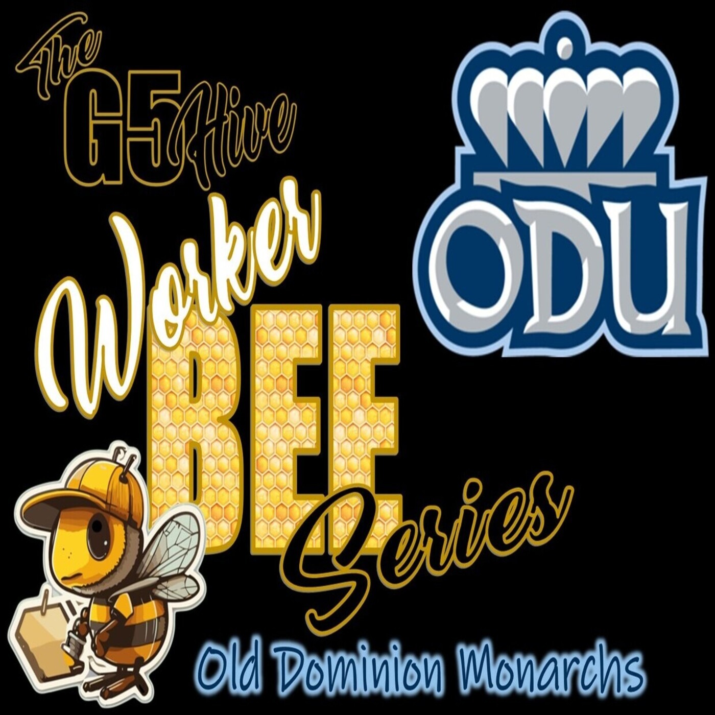 The G5 Hive Worker Bee Series 2024 - Old Dominion Monarchs episode artwork