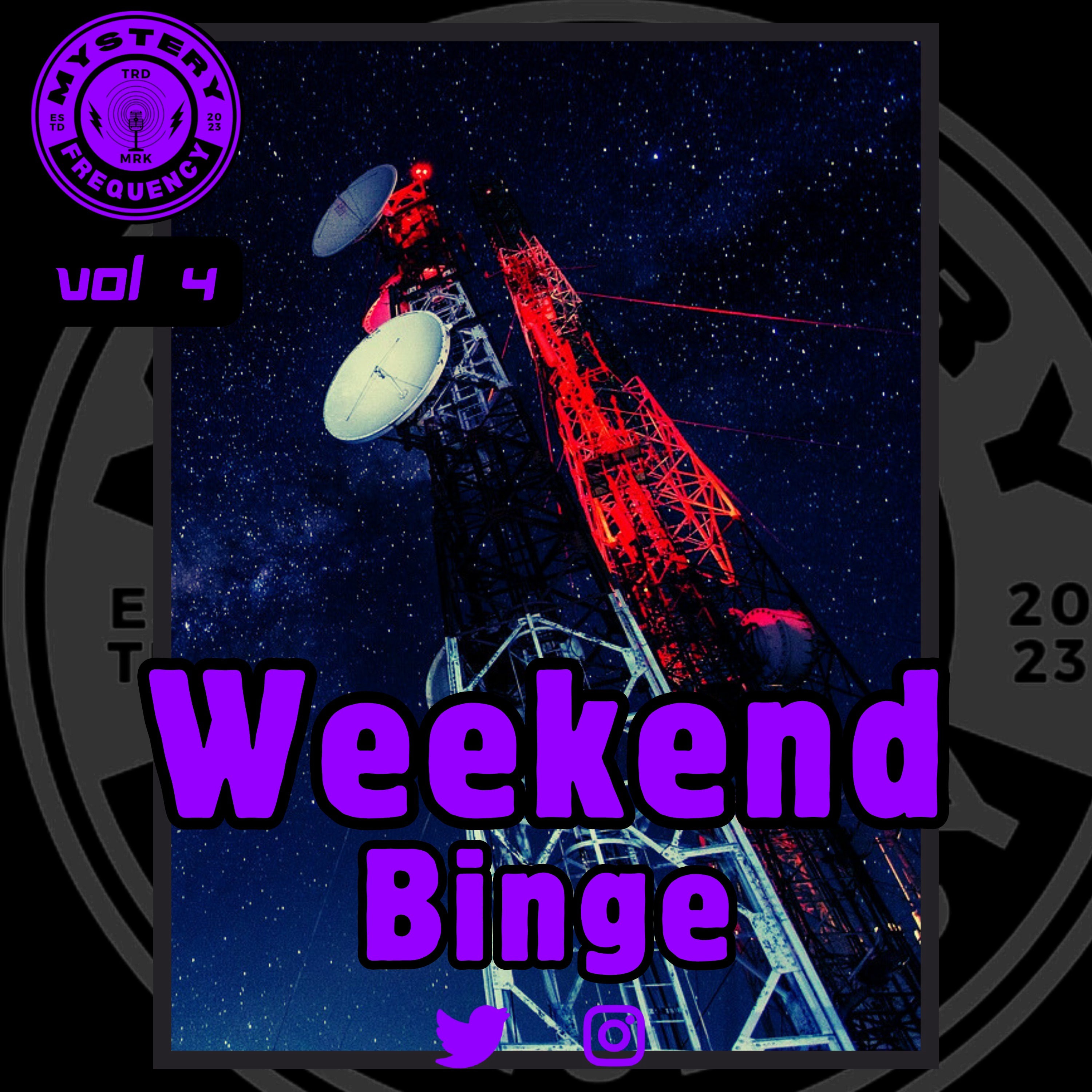 #288 Weekend Binge [Vol 4]
