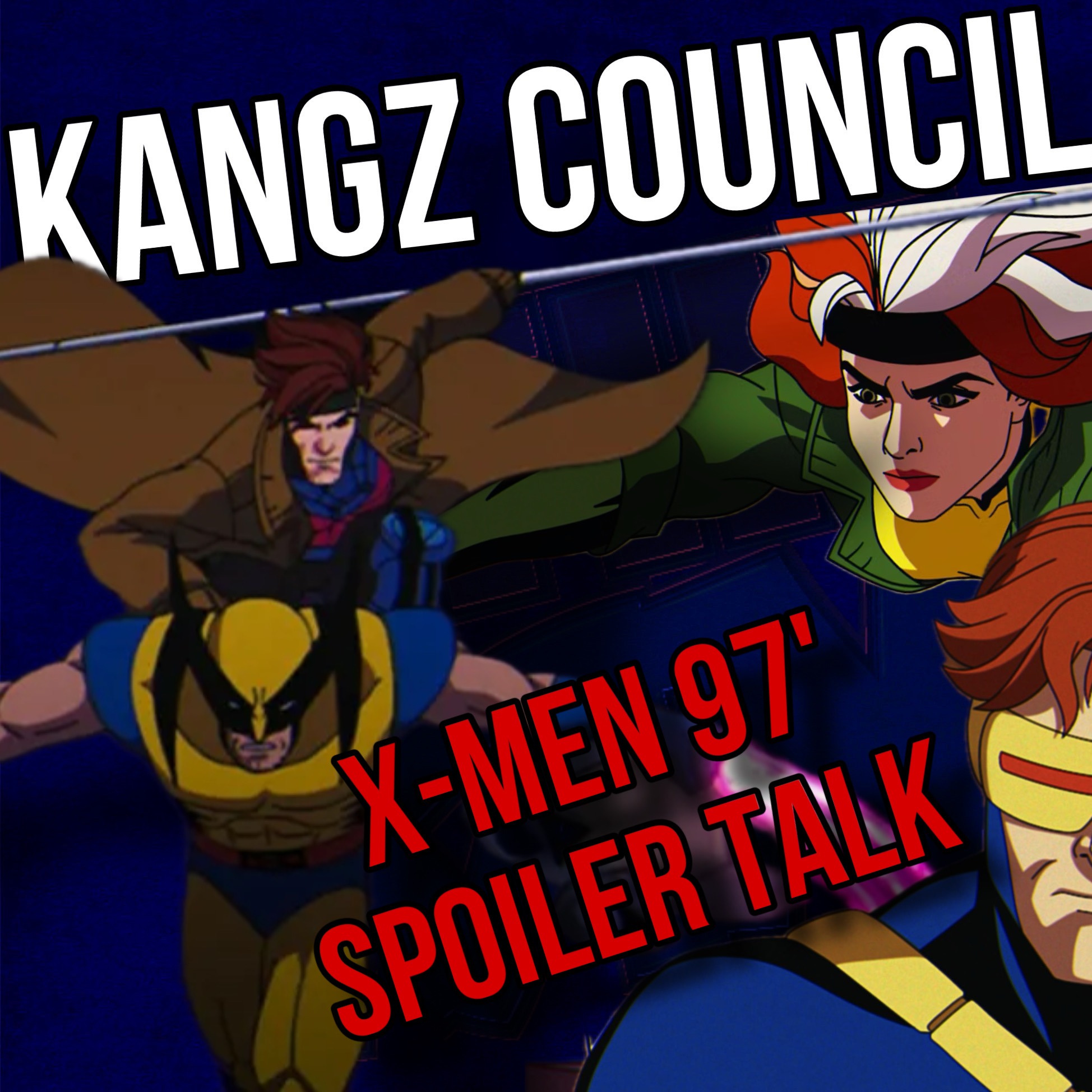 Kangz Council - X-MEN 97 SPECIAL Episode!! Featuring Ruben Prime!! episode artwork