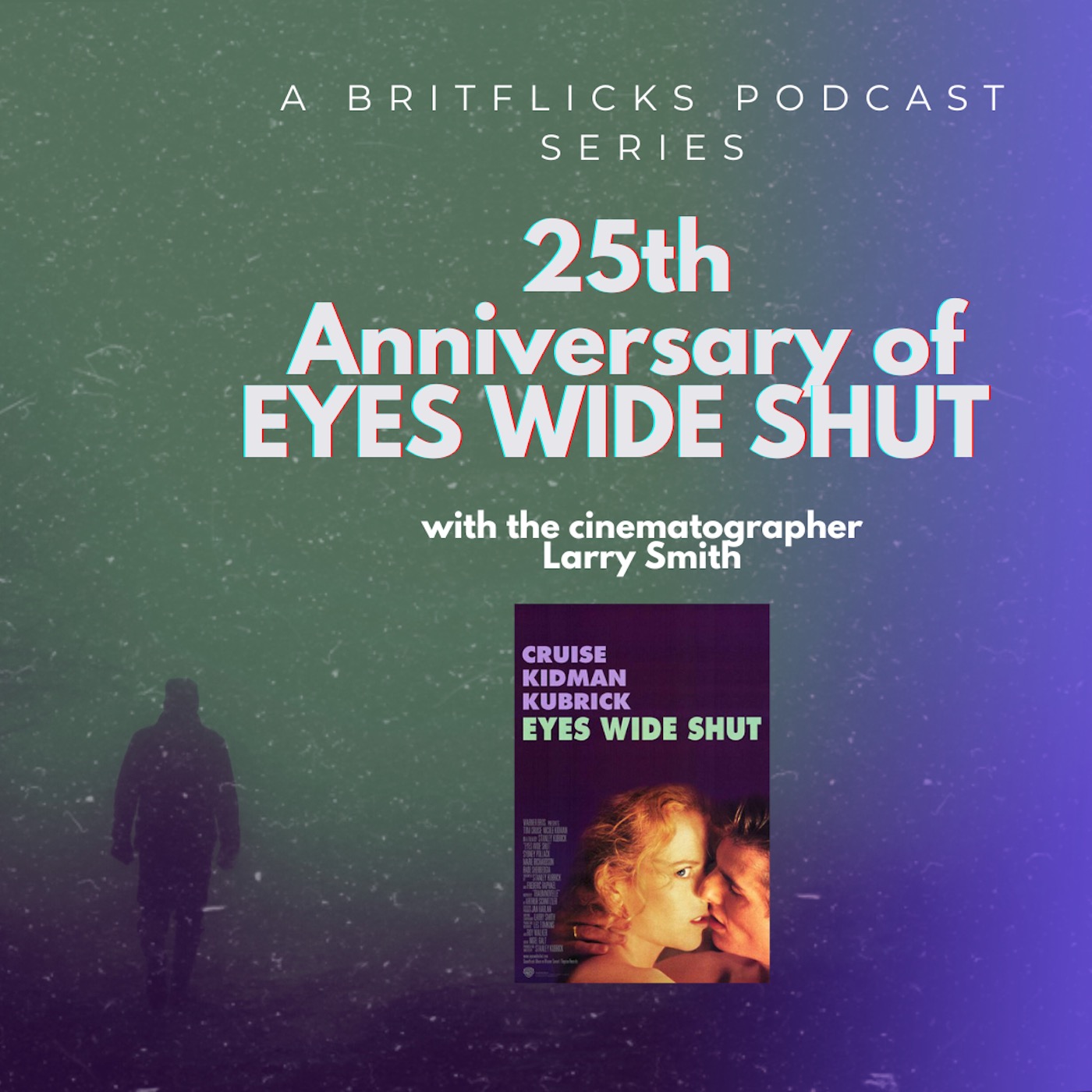 25th Anniversary of EYES WIDE SHUT with the cinematographer Larry Smith