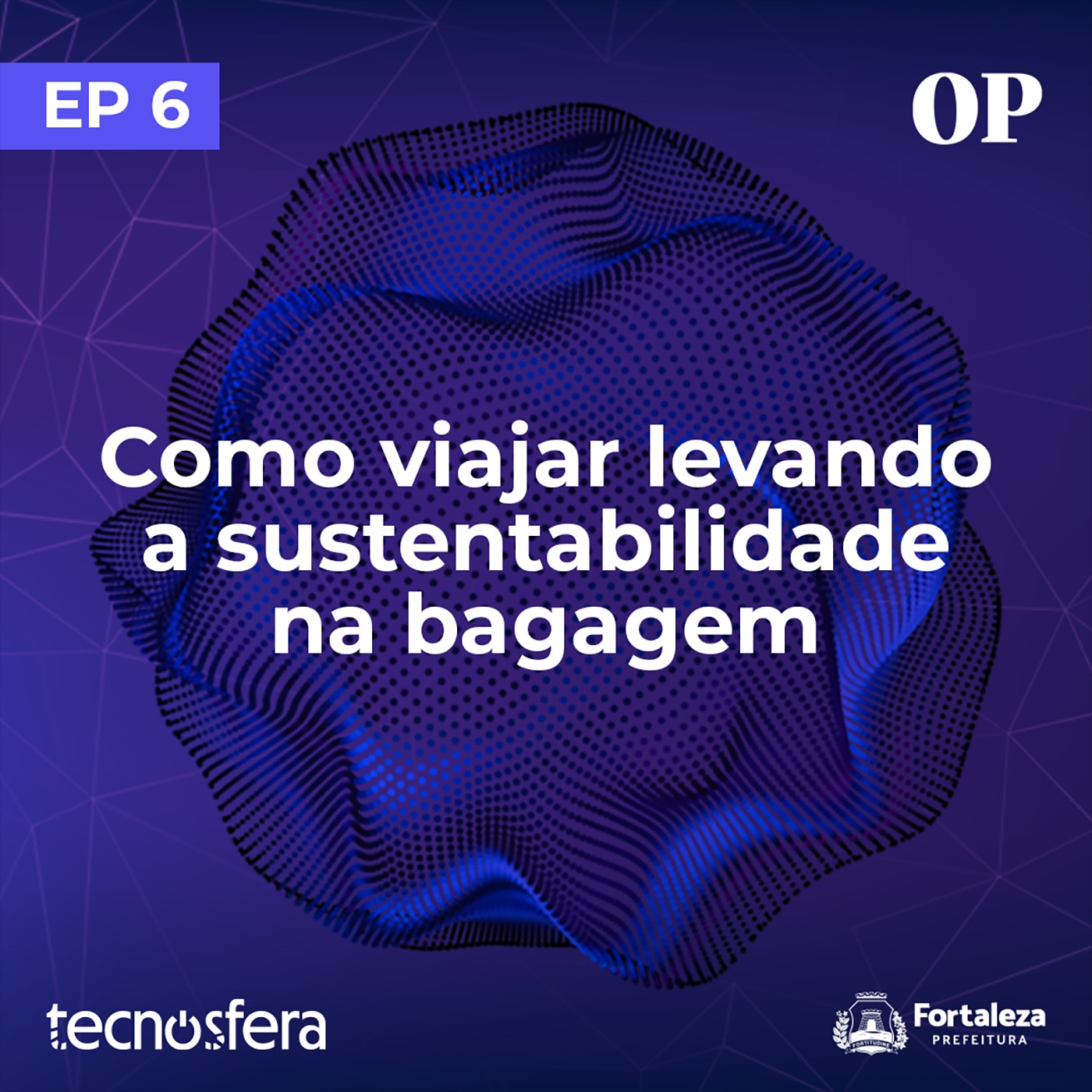 Como viajar levando a sustentabilidade na bagagem | Tecnosfera #6