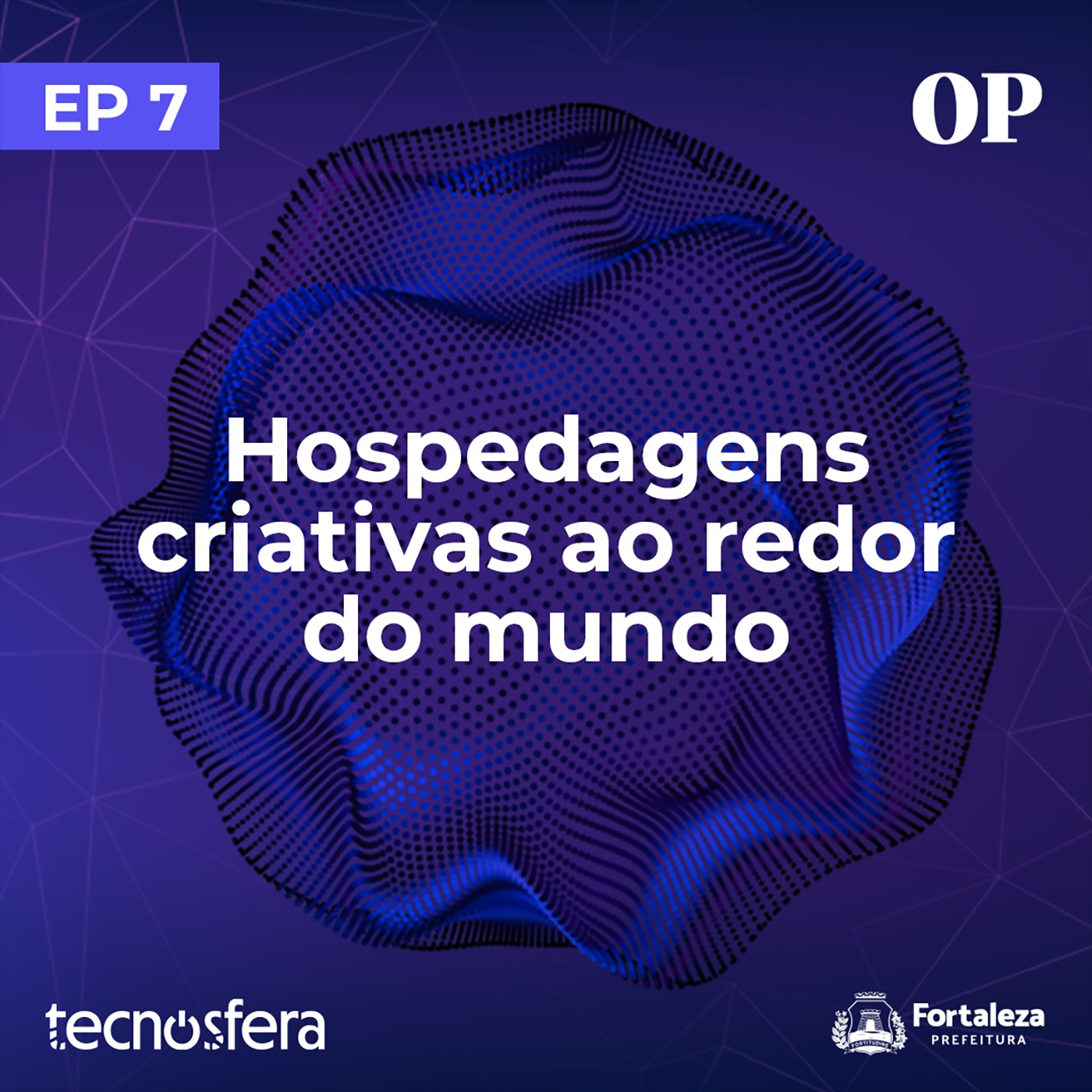 Hospedagens criativas ao redor do mundo | Tecnosfera #7
