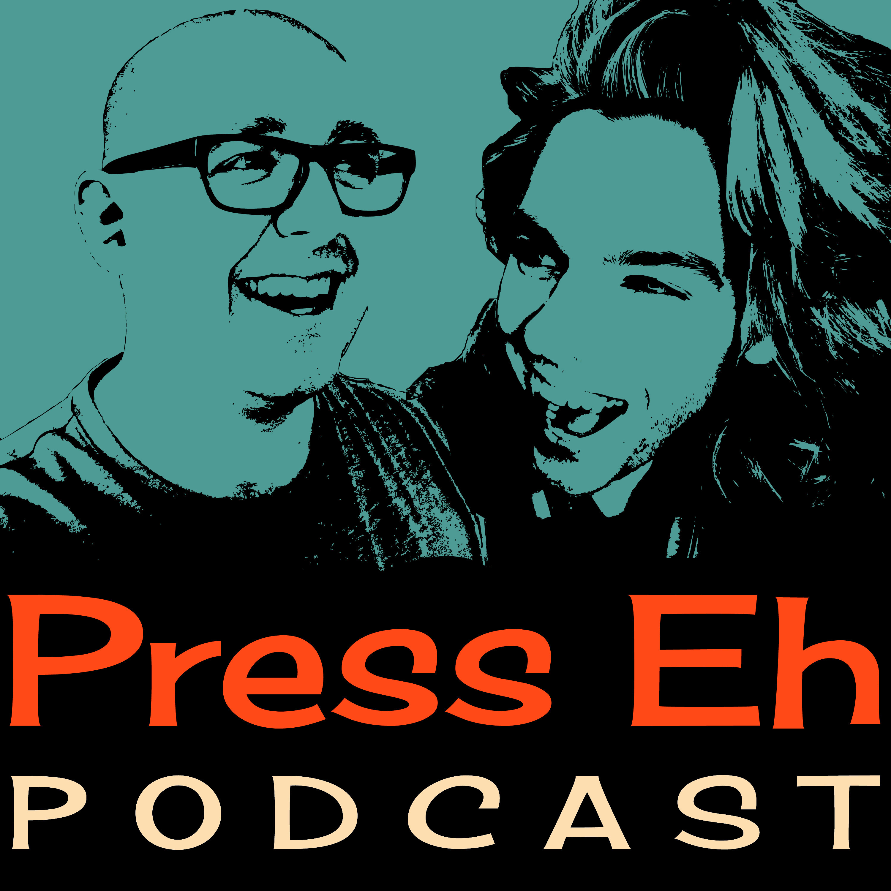Press Eh Podcast