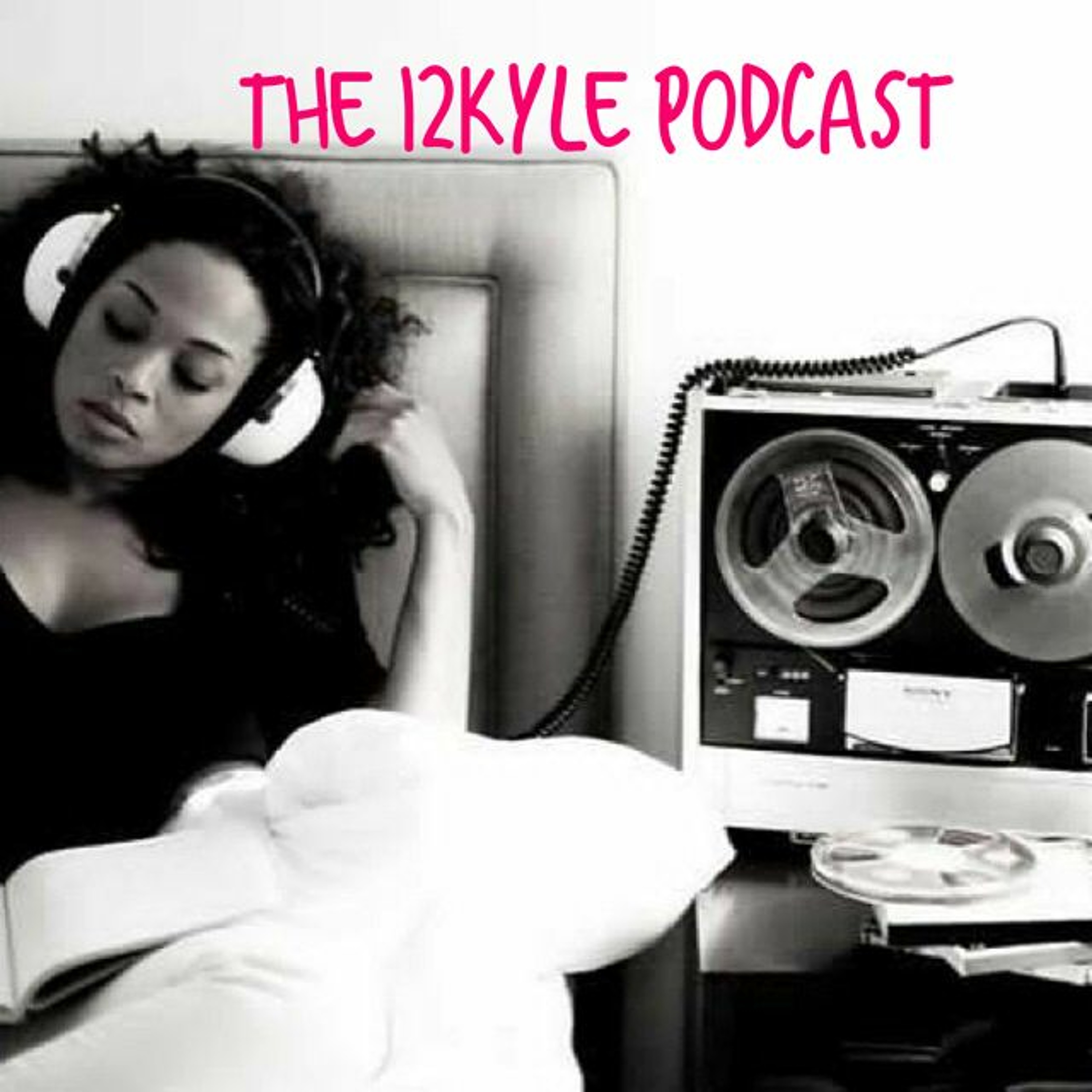 The 12Kyle Podcast