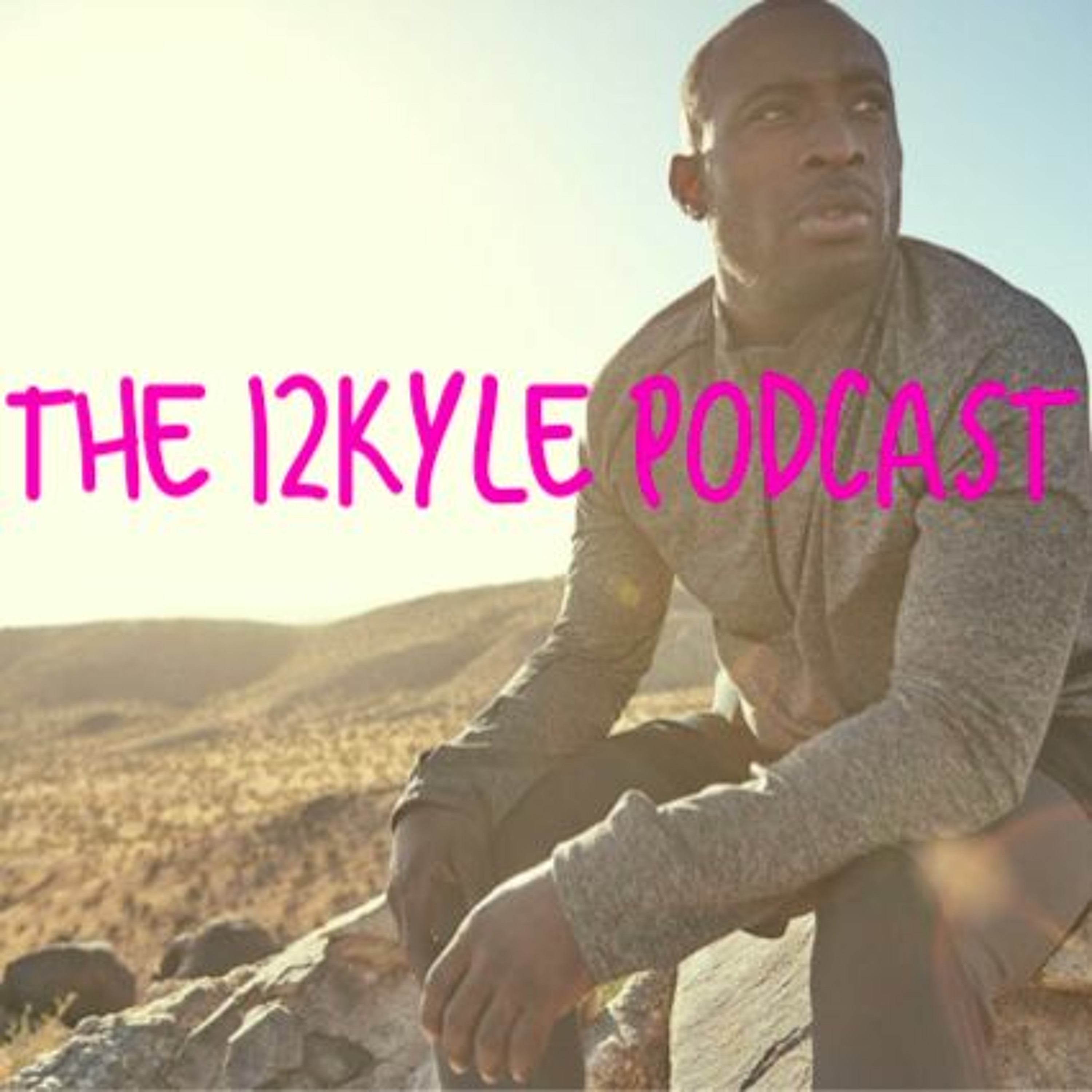 The 12Kyle Podcast