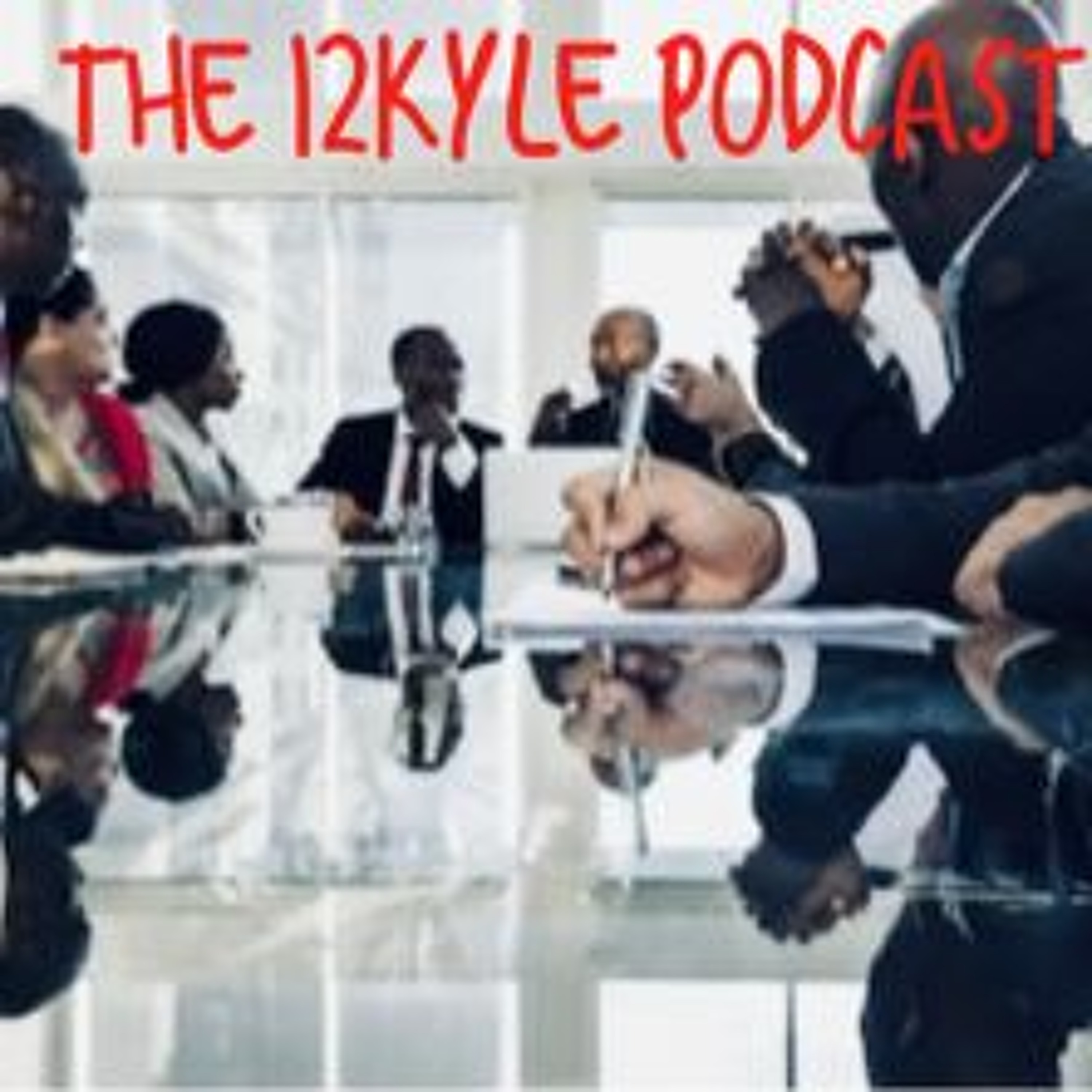 The 12Kyle Podcast