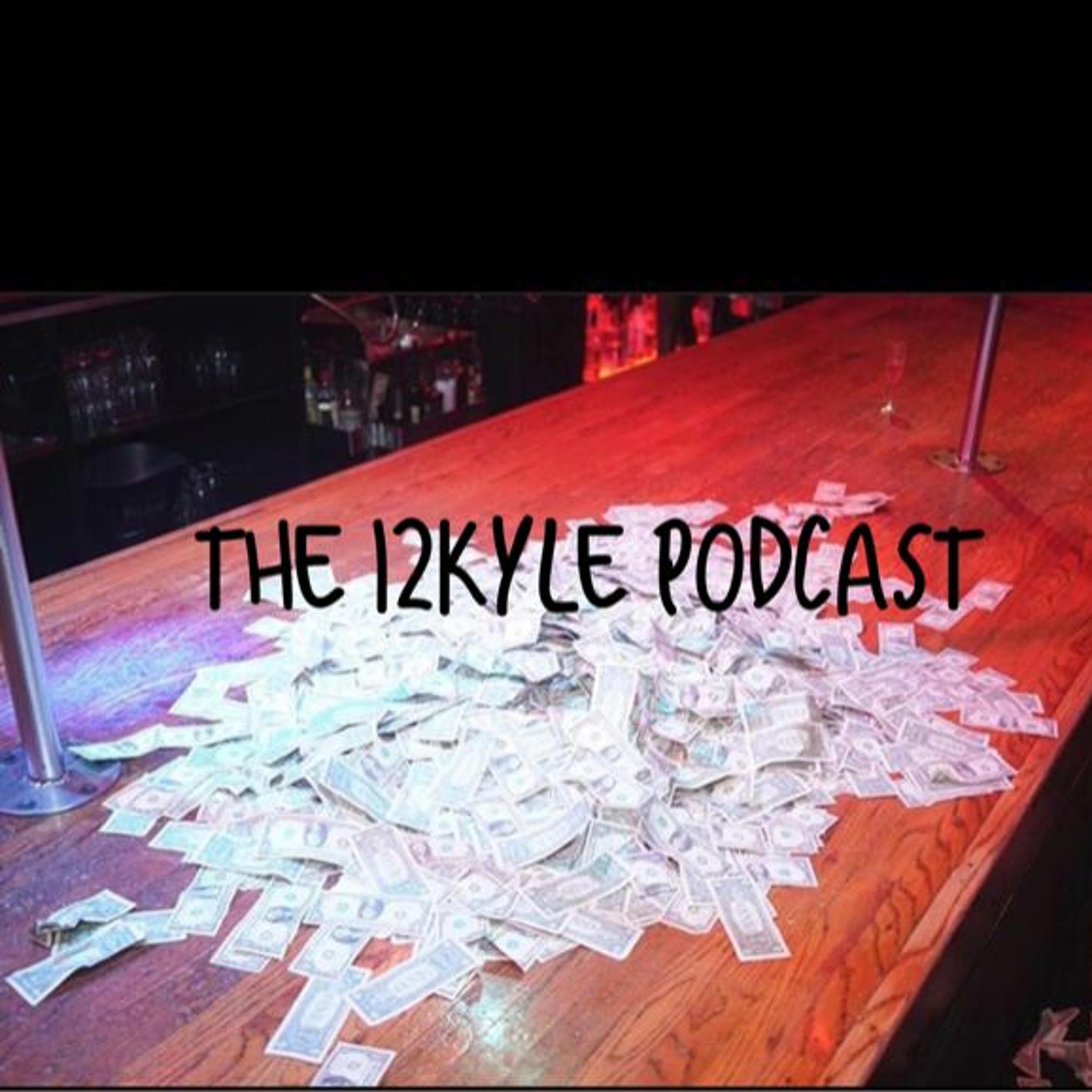 The 12Kyle Podcast
