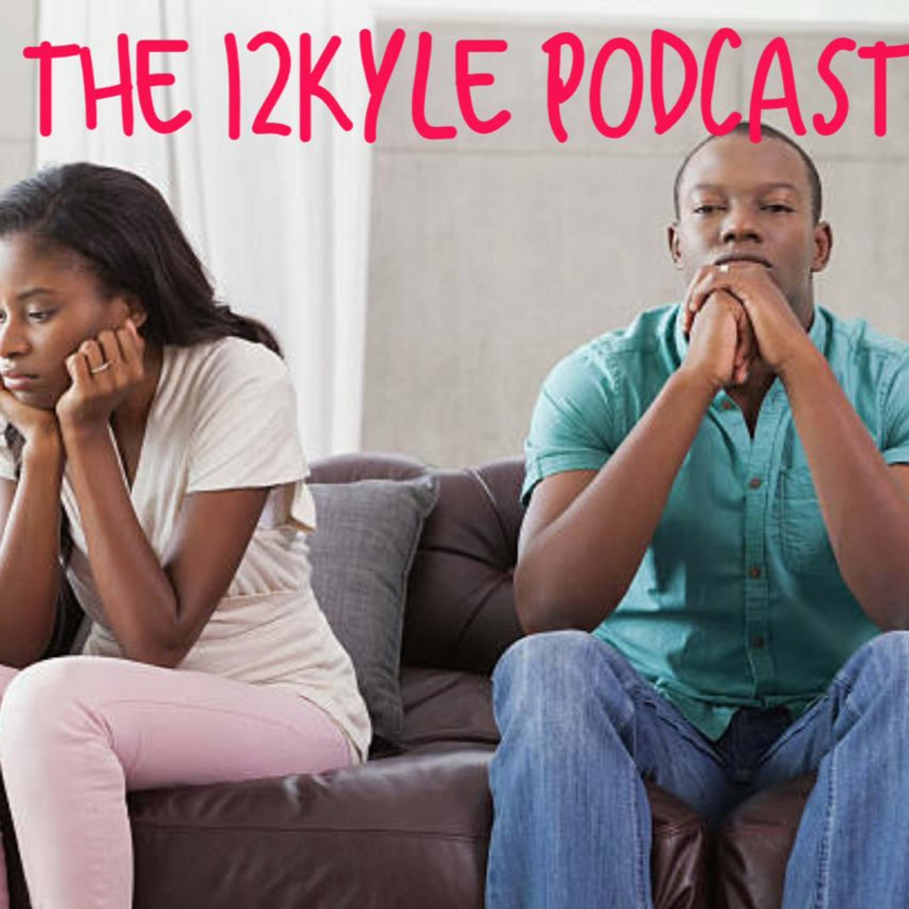 The 12Kyle Podcast