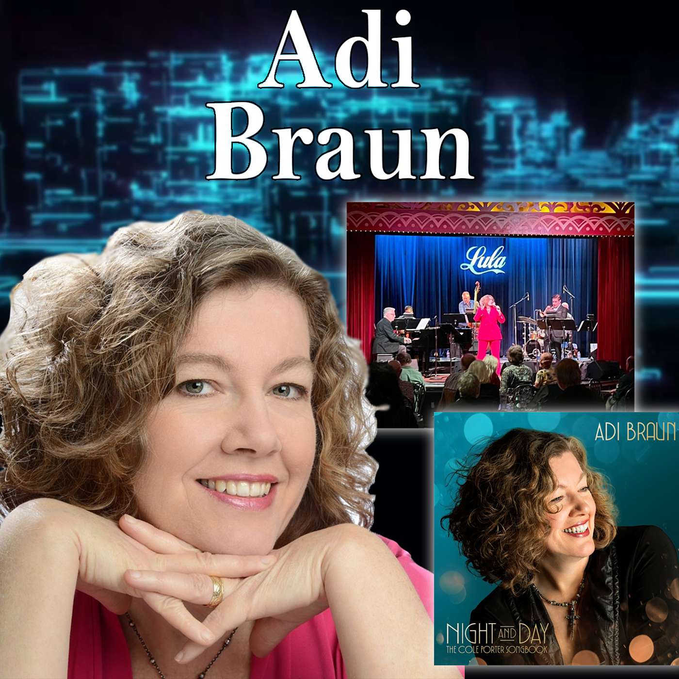 Harvey Brownstone Interviews Adi Braun, Renowned Jazz Vocalist and Recording Artist
