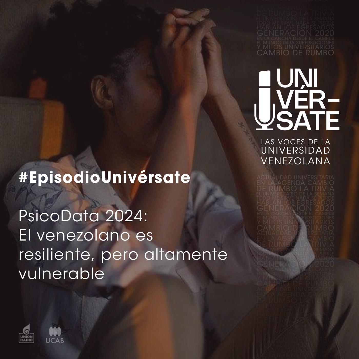Episodio 201: PsicoData 2024 “El venezolano es resiliente, pero altamente vulnerable”