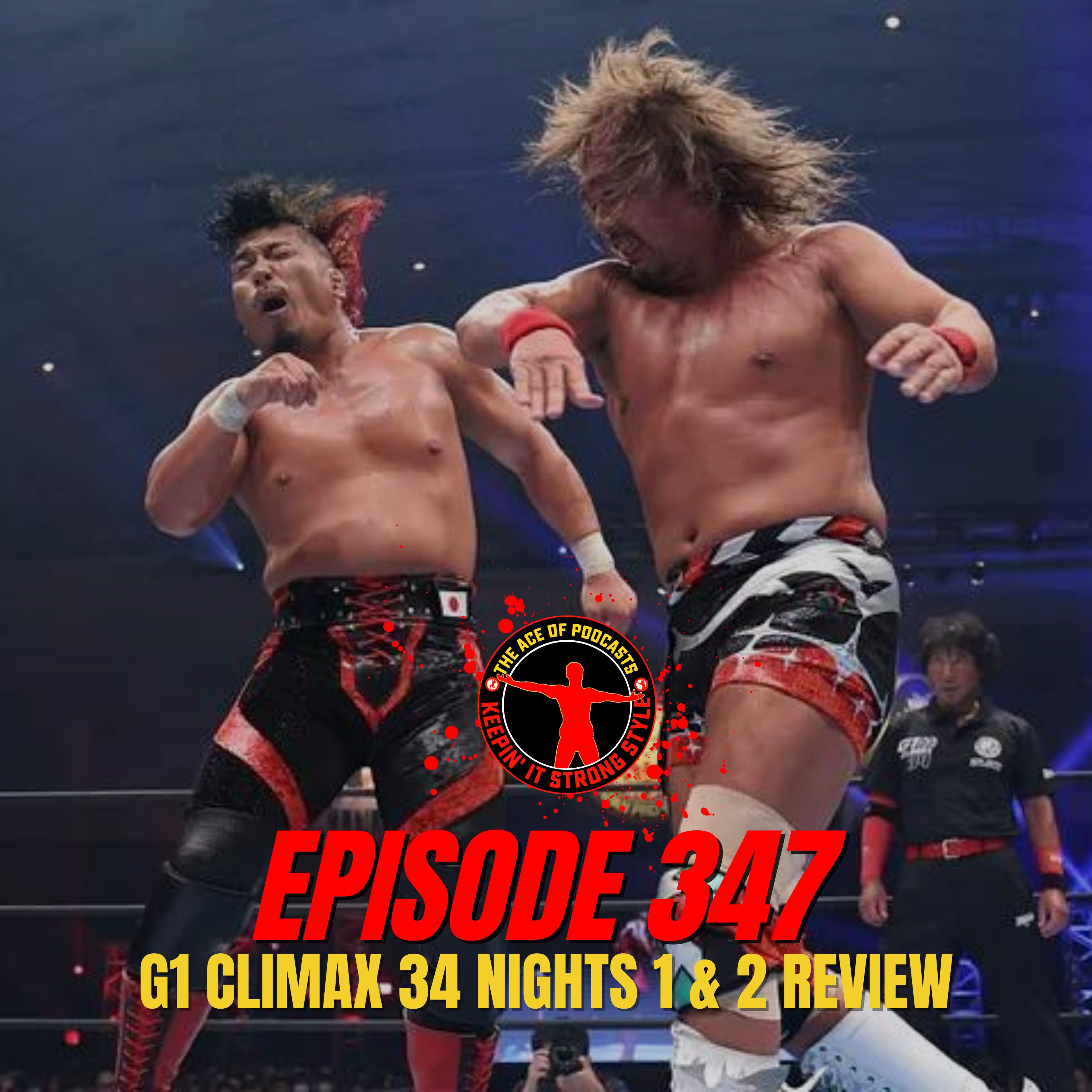 Keepin' It Strong Style - EP 347 - G1 Climax 34 Nights 1 & 2 Review
