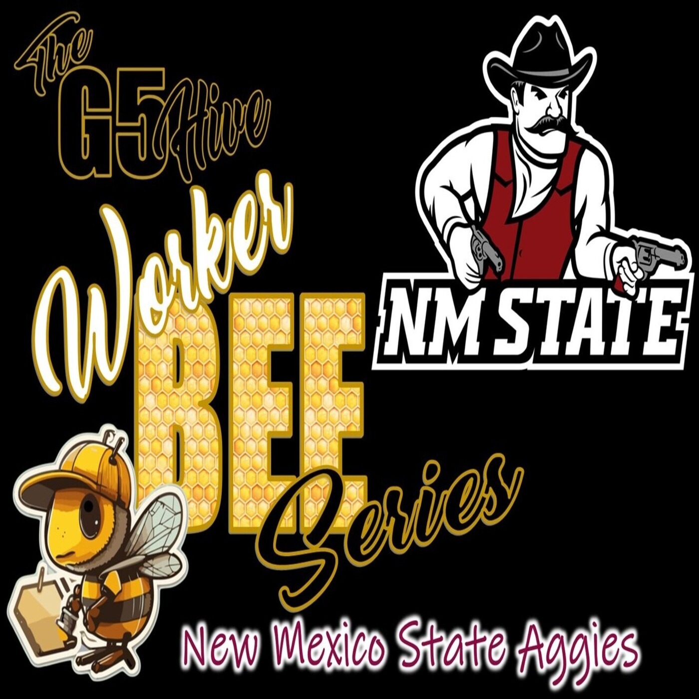 The G5 Hive Worker Bee Series 2024 - New Mexico State Aggies episode artwork