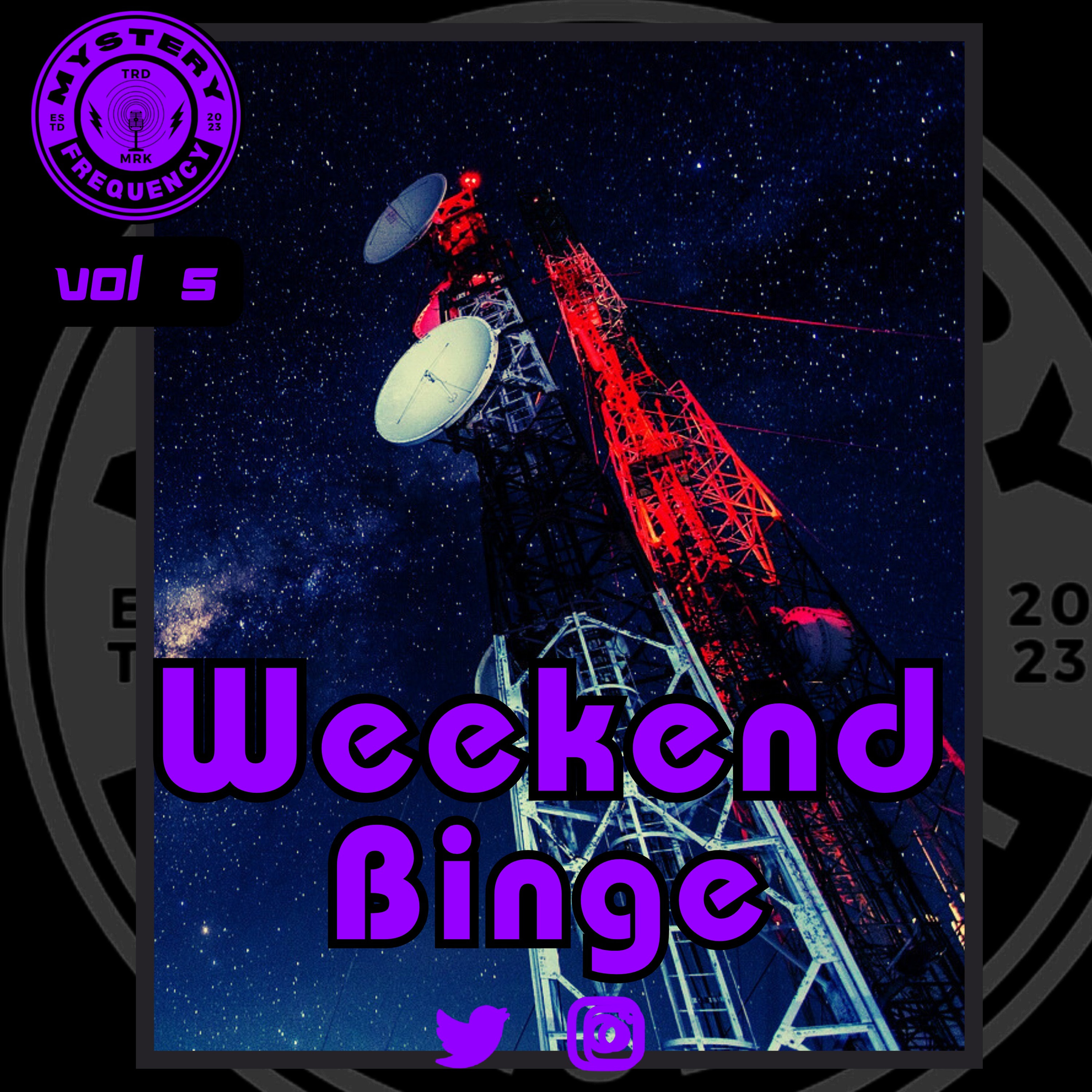 #295 Weekend Binge [Vol 5]