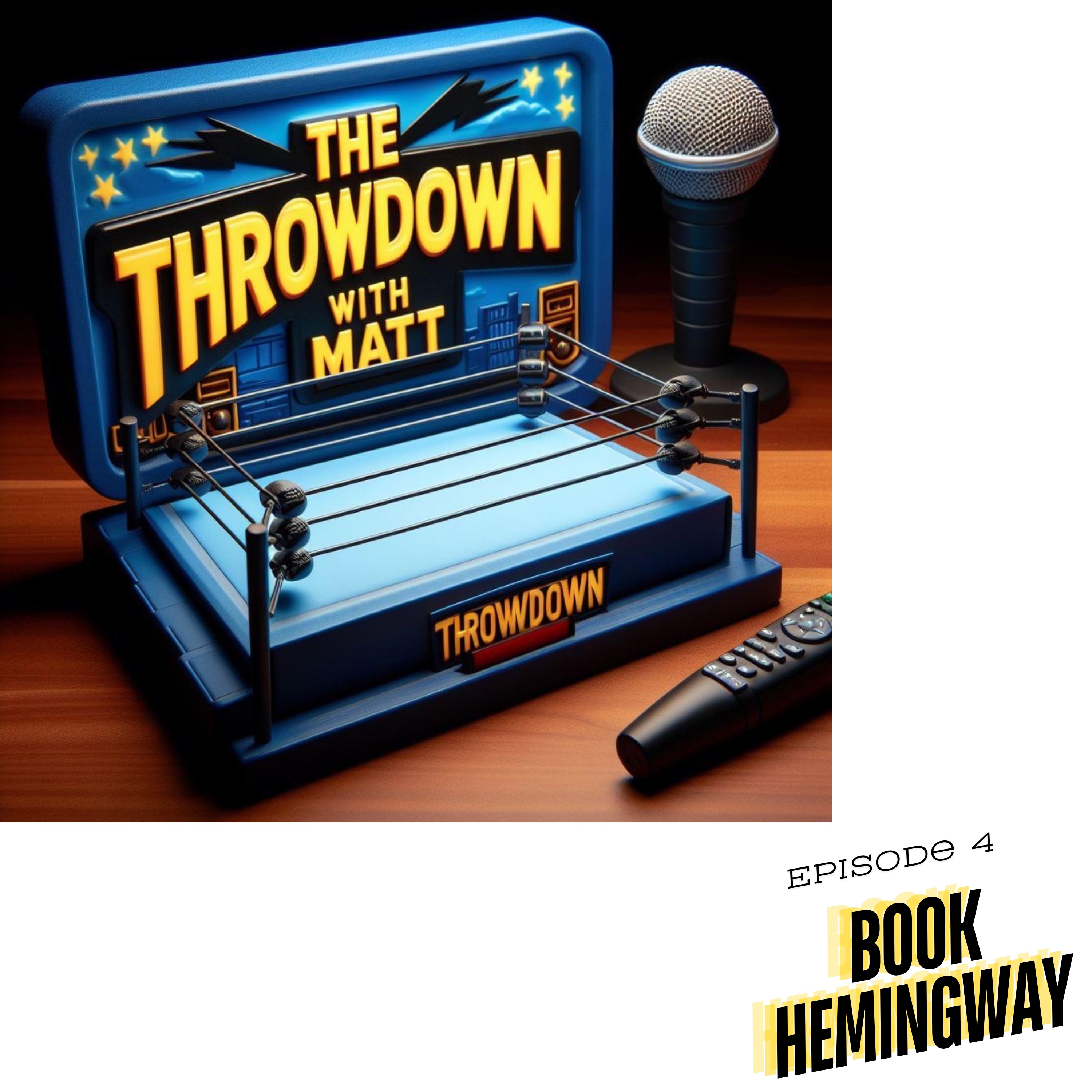 The Throwdown With Matt: Episode 4: Book Hemingway episode artwork