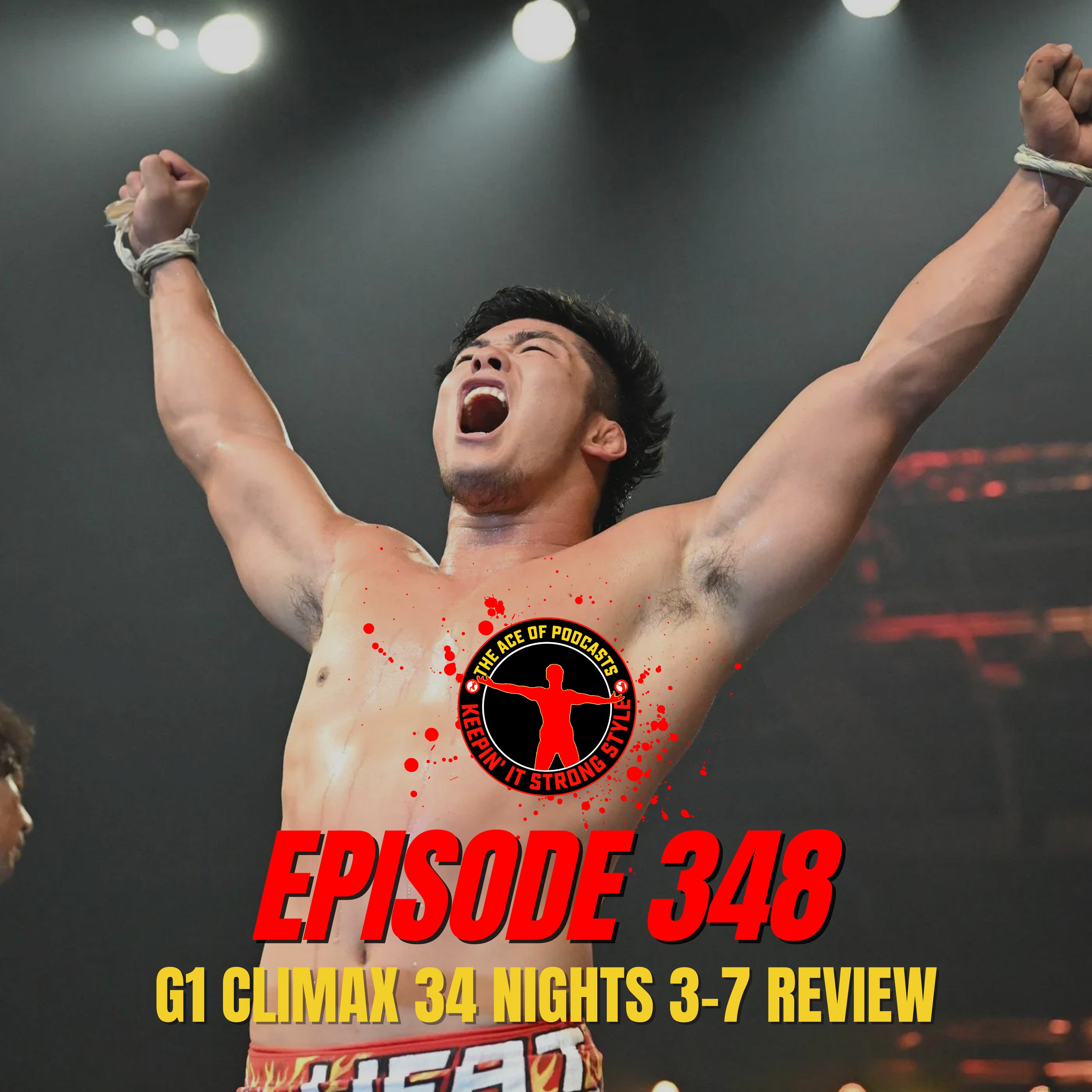 Keepin' It Strong Style - EP 348 - G1 Climax 34 Nights 3-7 Review