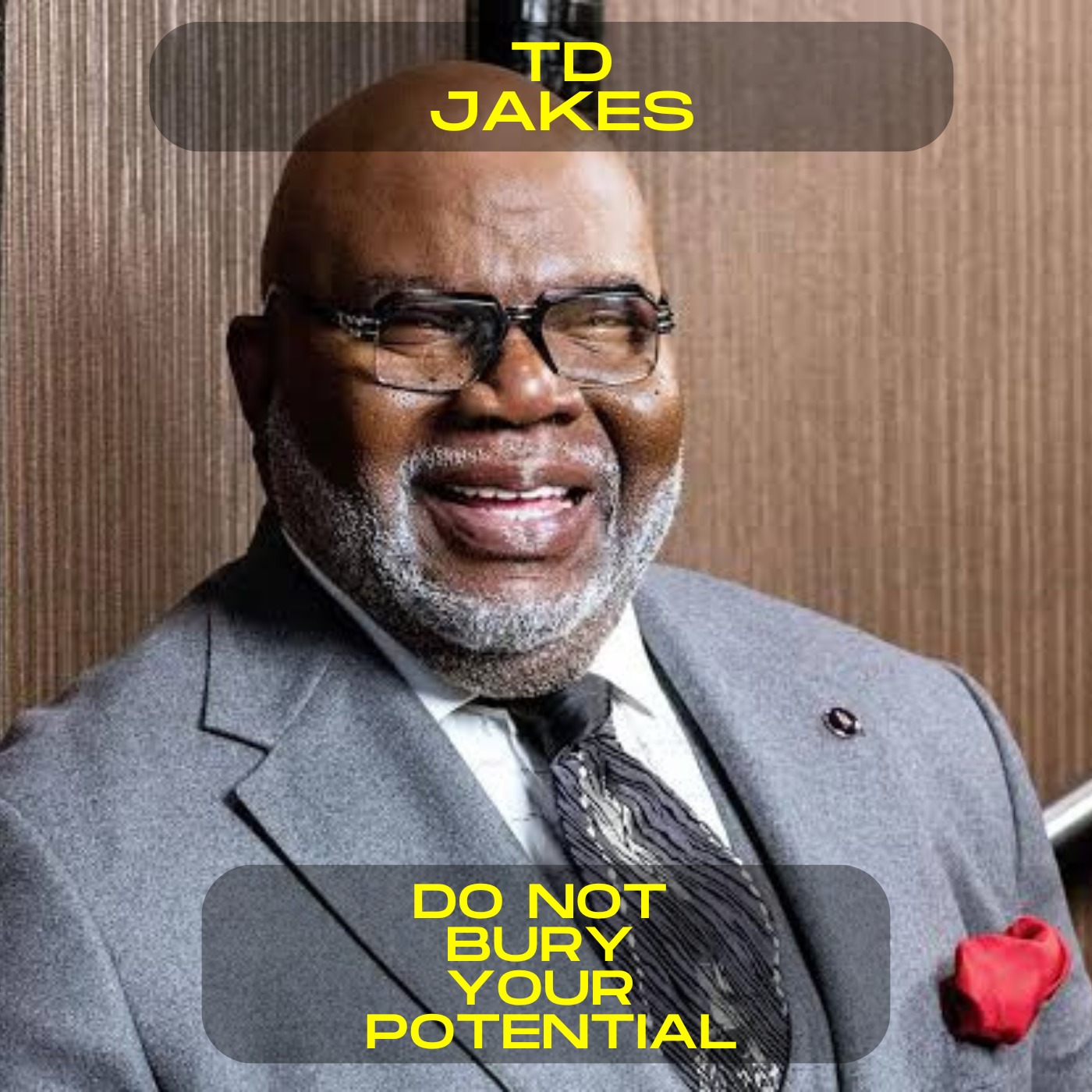 TD Jakes - Do not bury your potential motivational speech