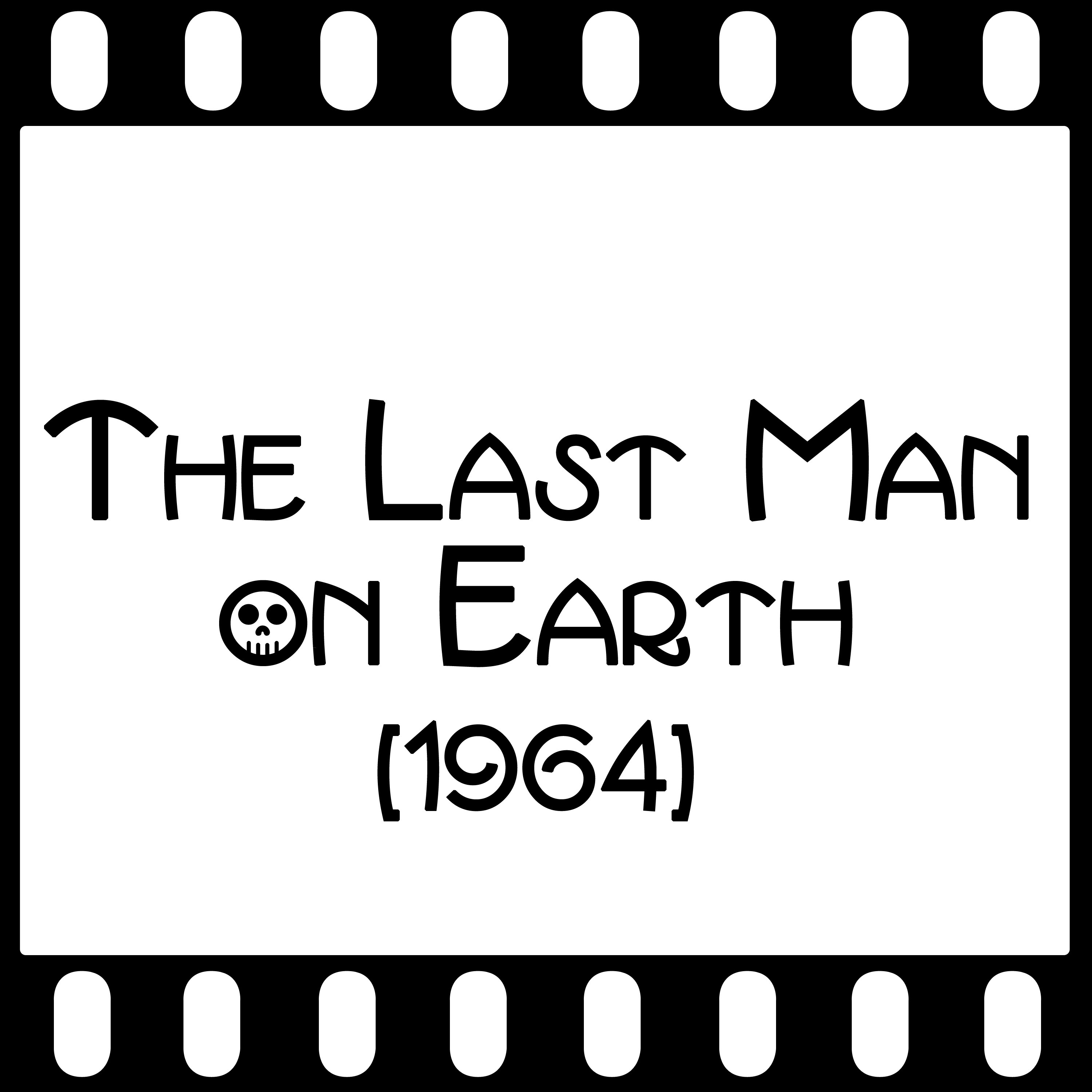 Episode 023 - "The Last Man on Earth" (1964) episode artwork