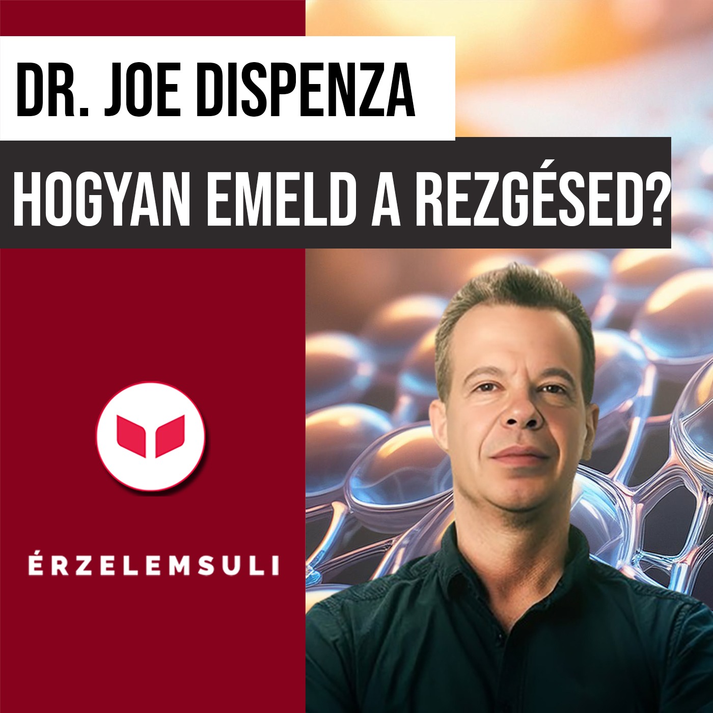 Hogyan emeld meg a rezgésed a Szívkoherenciával? | Dr. Joe Dispenza